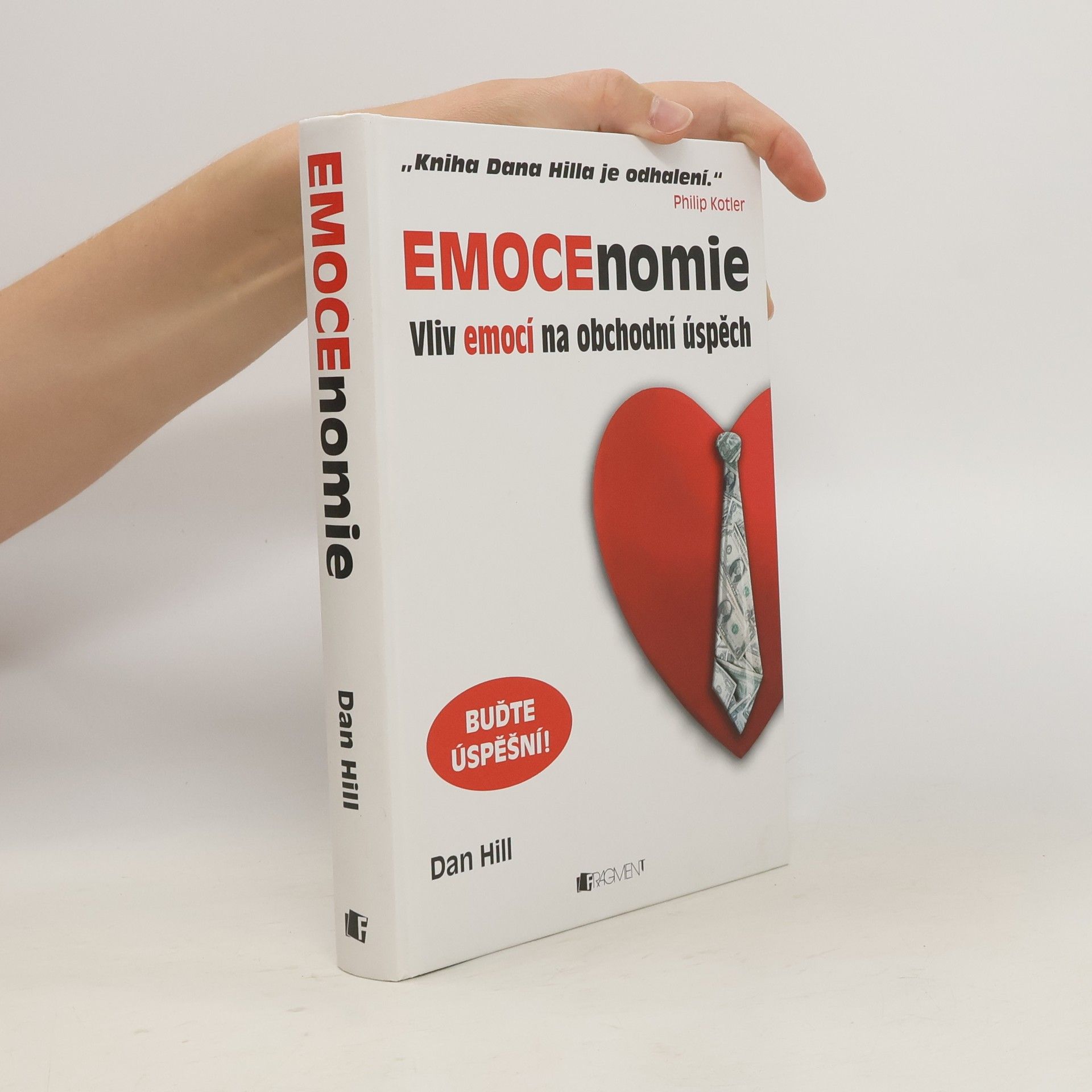 Dan Hill Emocenomie: Vliv emocí na obchodní úspěch
