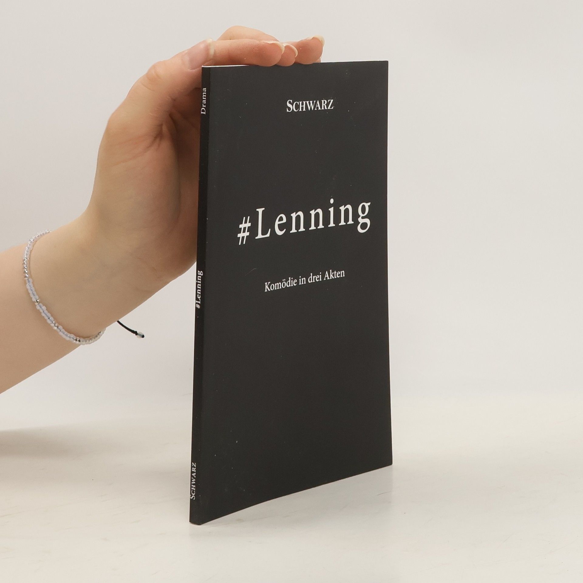 Larissa Schwarz #Lenning. Komödie in drei Akten