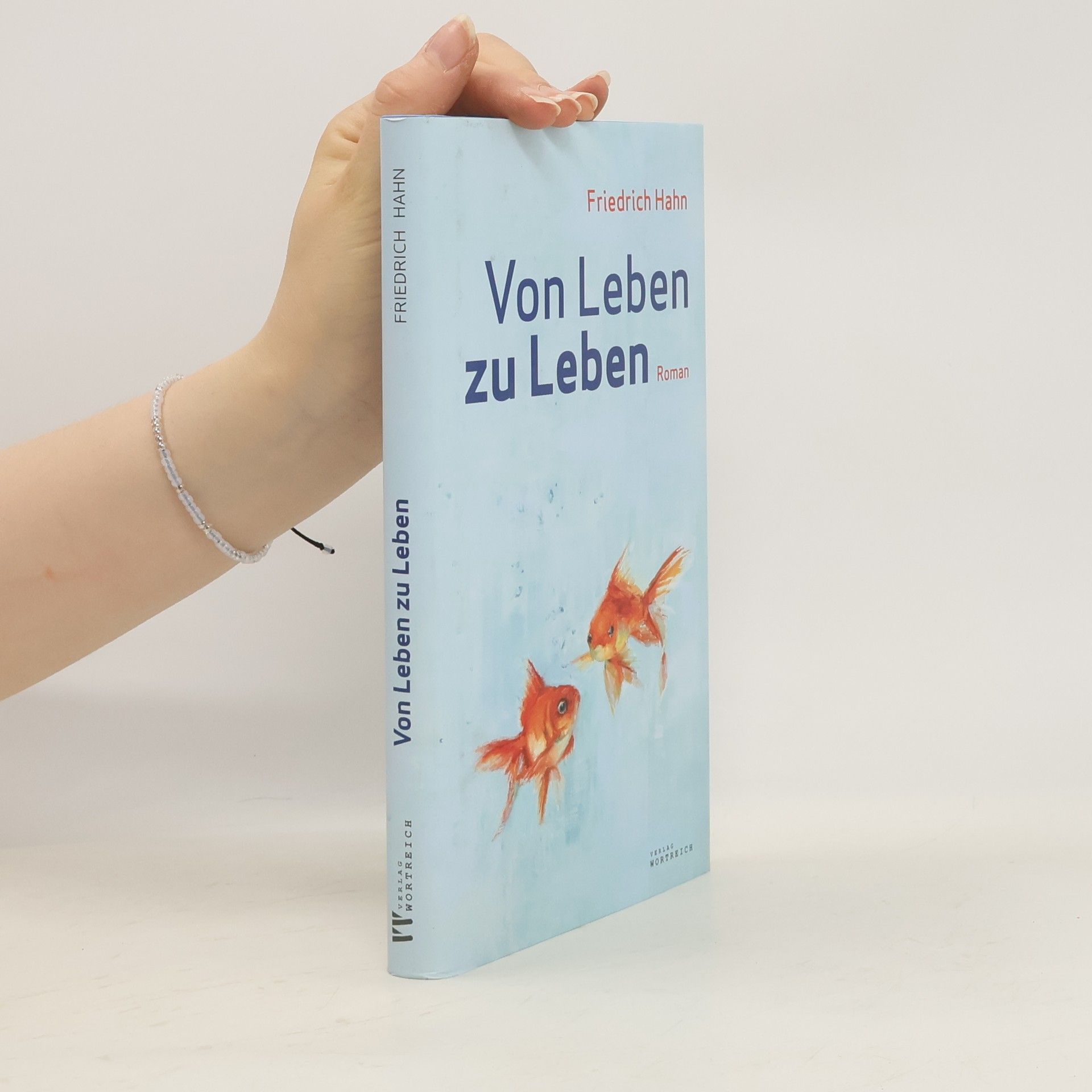 Friedrich Hahn Von Leben zu Leben