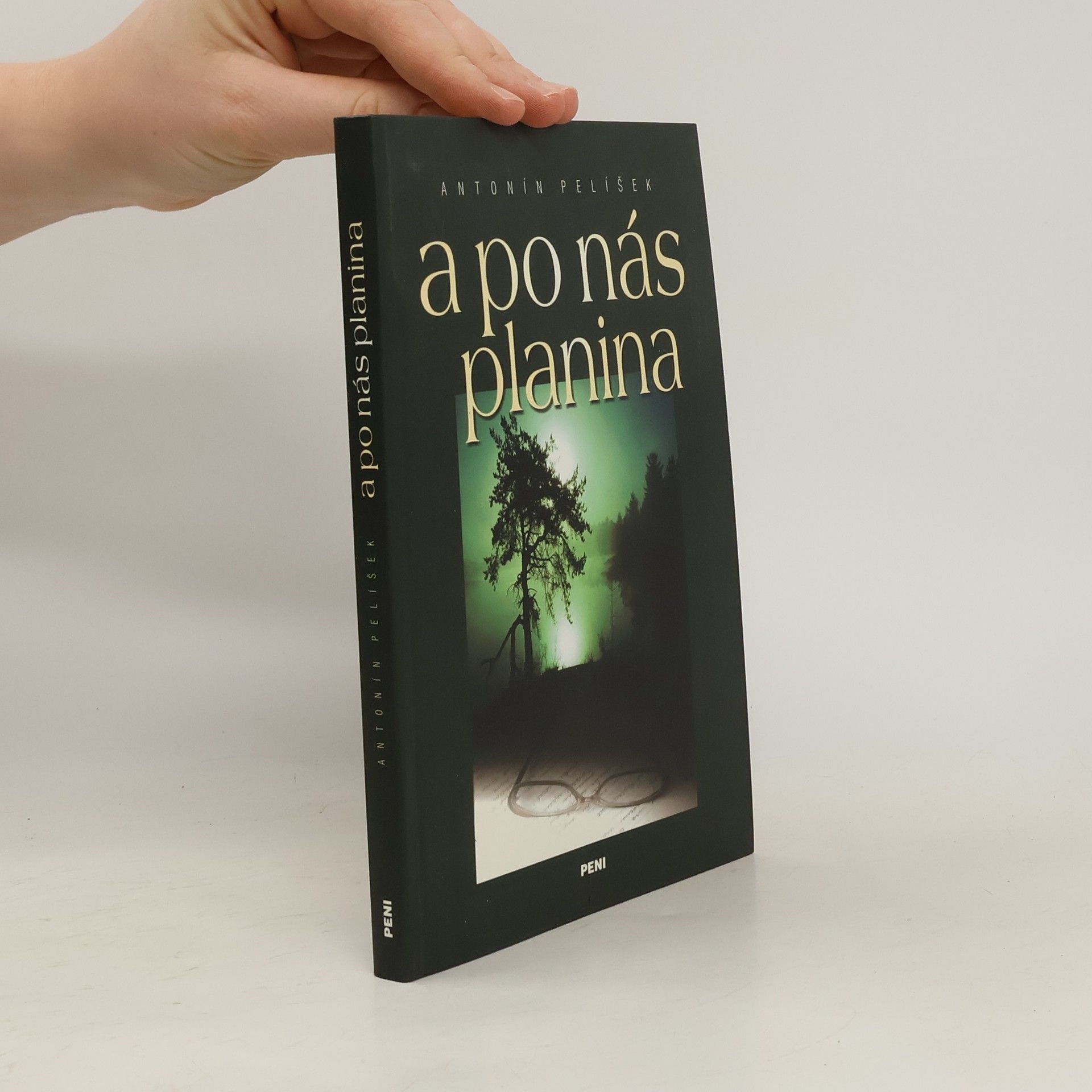 Antonín Pelíšek A po nás planina