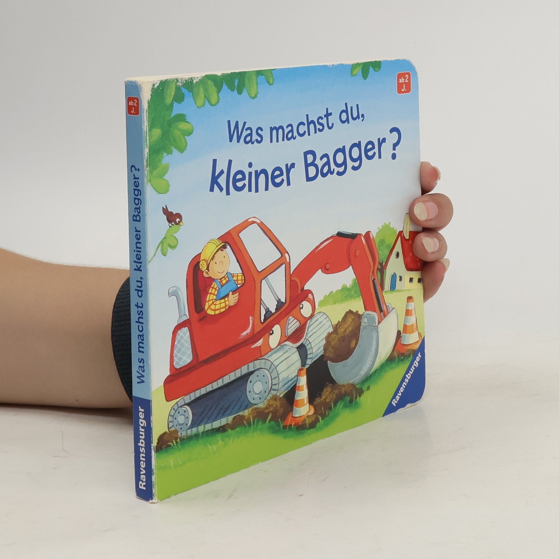 Sabine Kraushaar Was machst du, kleiner Bagger?