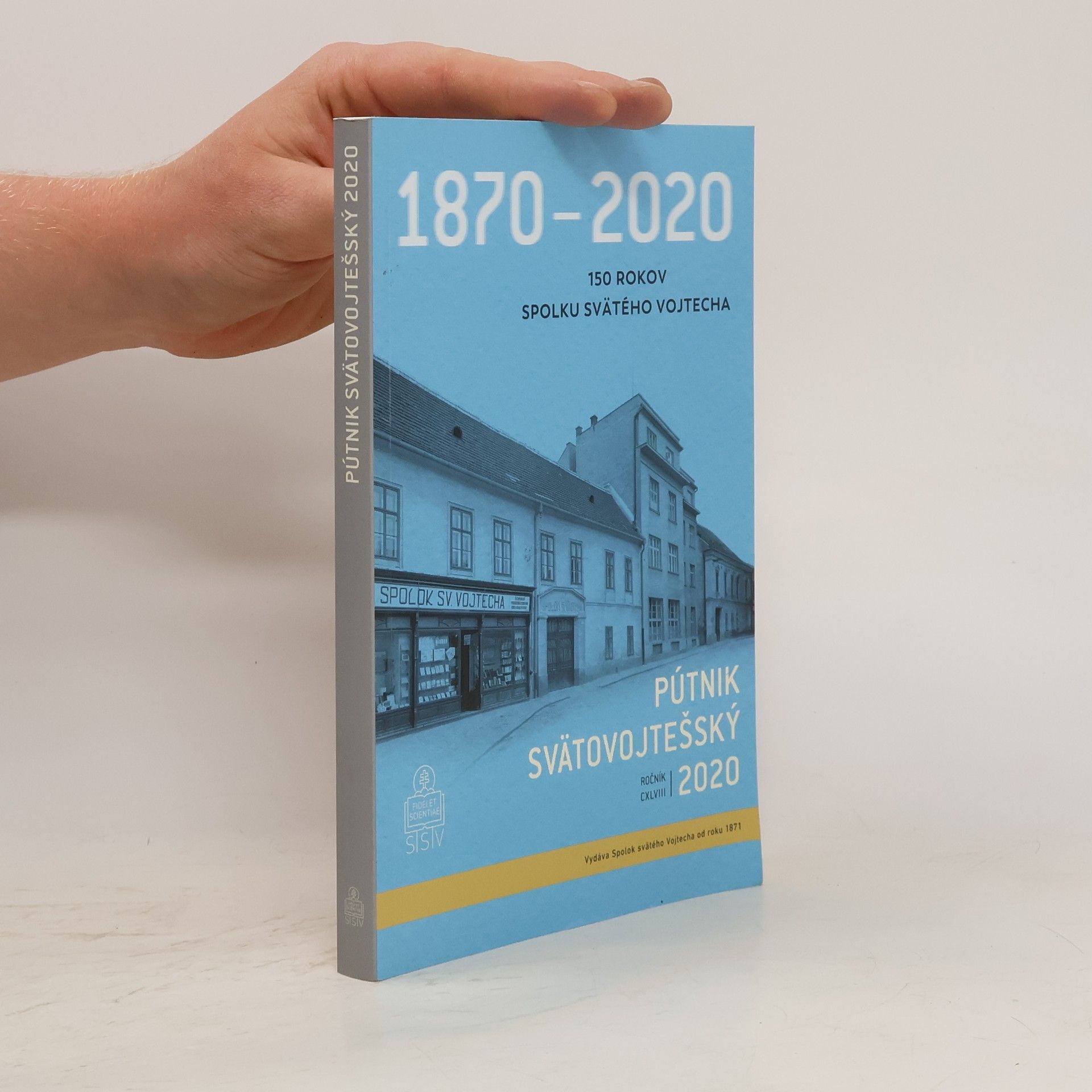 Kolektiv autorů Pútnik svätovojtešský 2020. 150 rokov Spolku svätého Vojtecha. Ročník CXLVIII