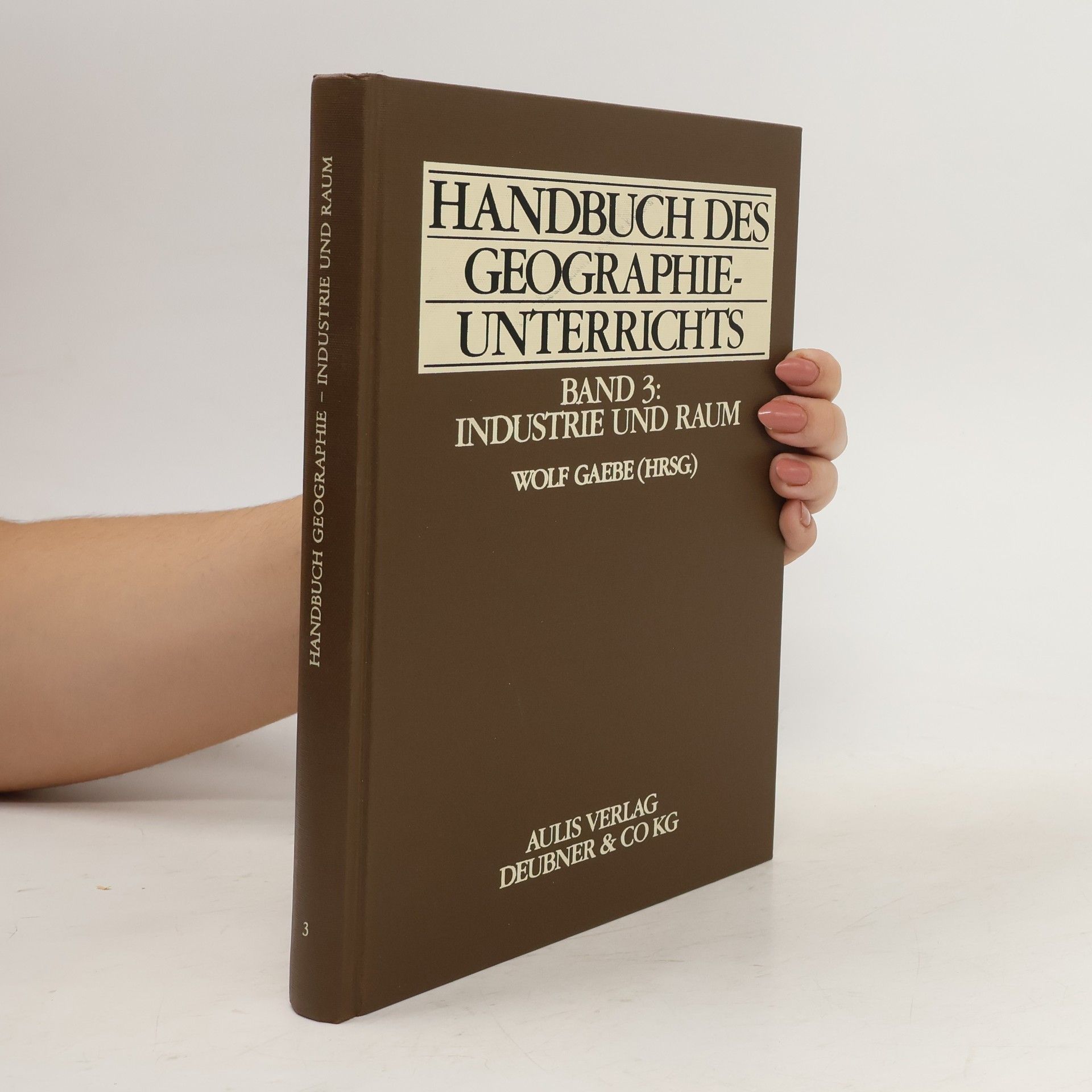 Wolf Gaebe Handbuch des Geographieunterrichts