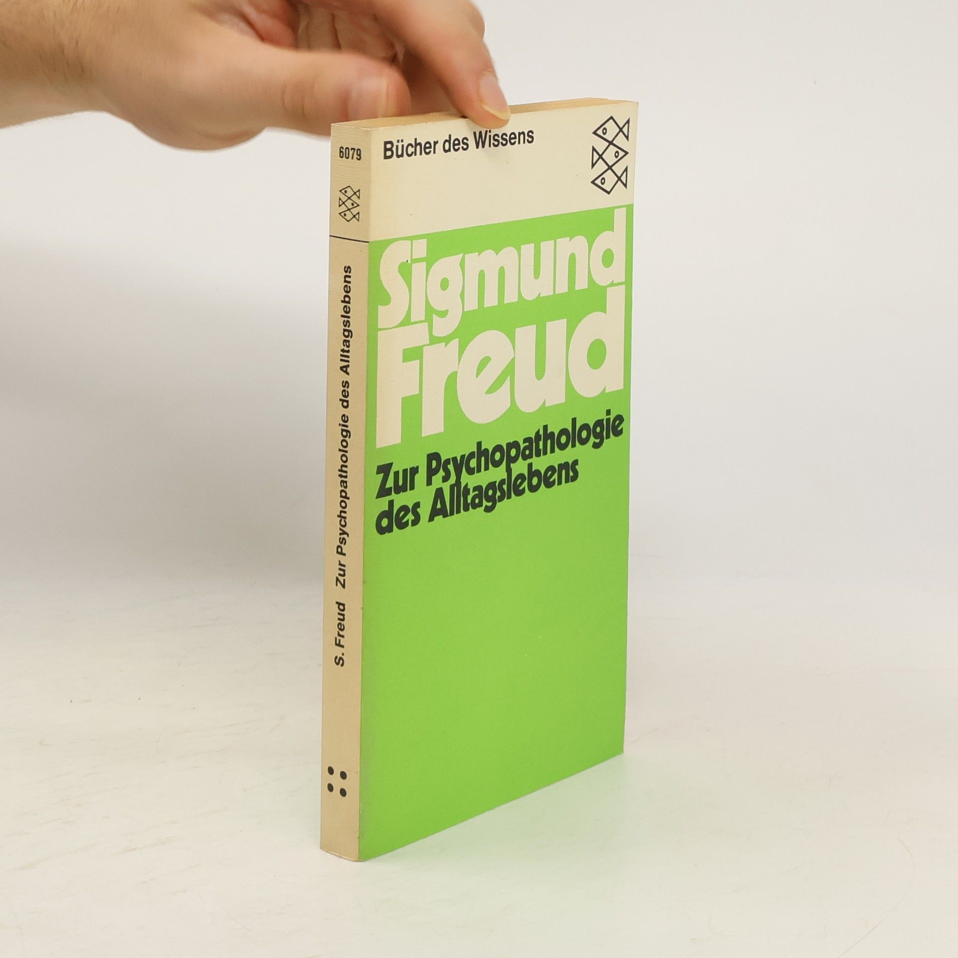 Sigmund Freud Zur Psychopathologie des Alltagslebens