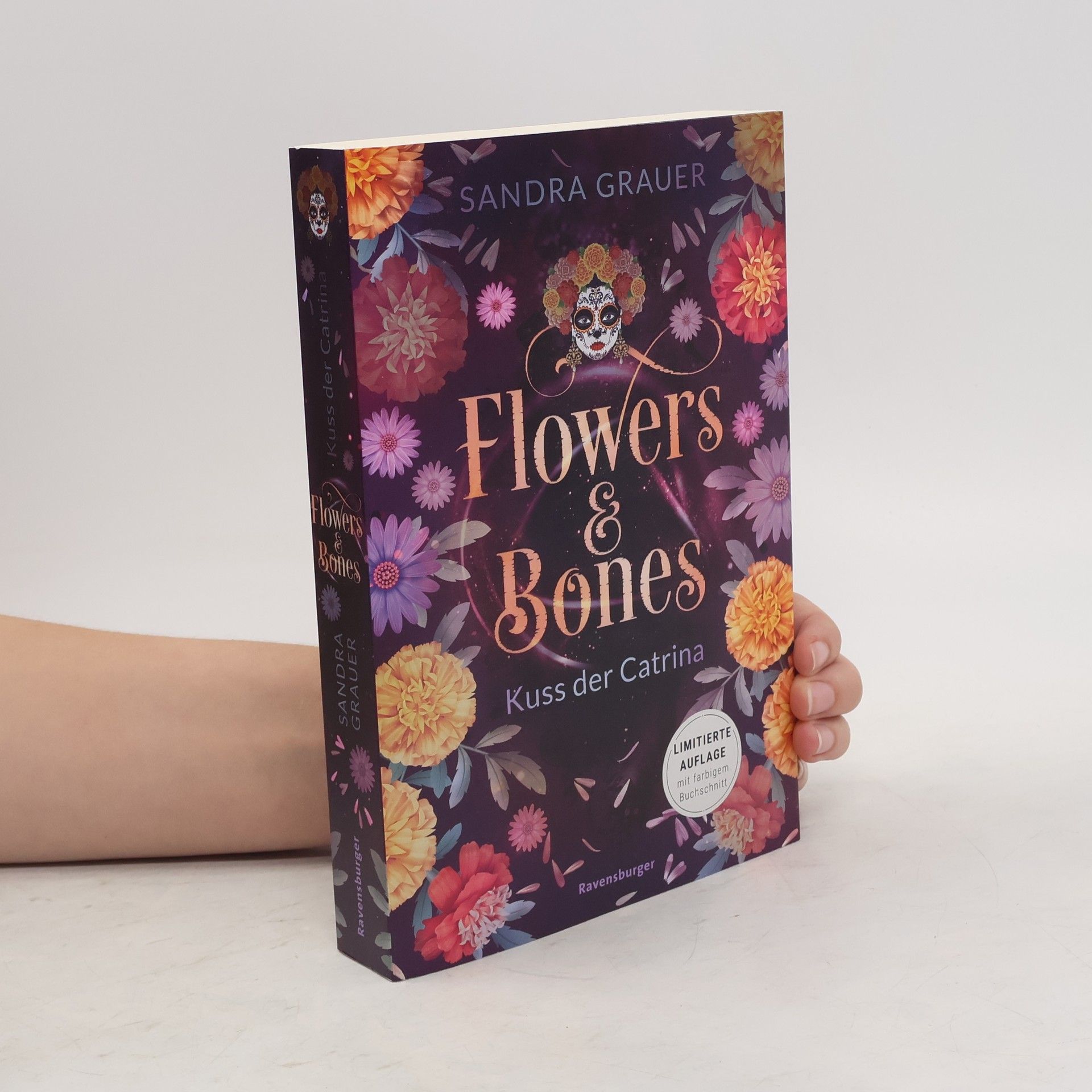 Sandra Grauer Flowers & Bones, Band 2: Kuss der Catrina (Limitierte Auflage mit Farbschnitt!)