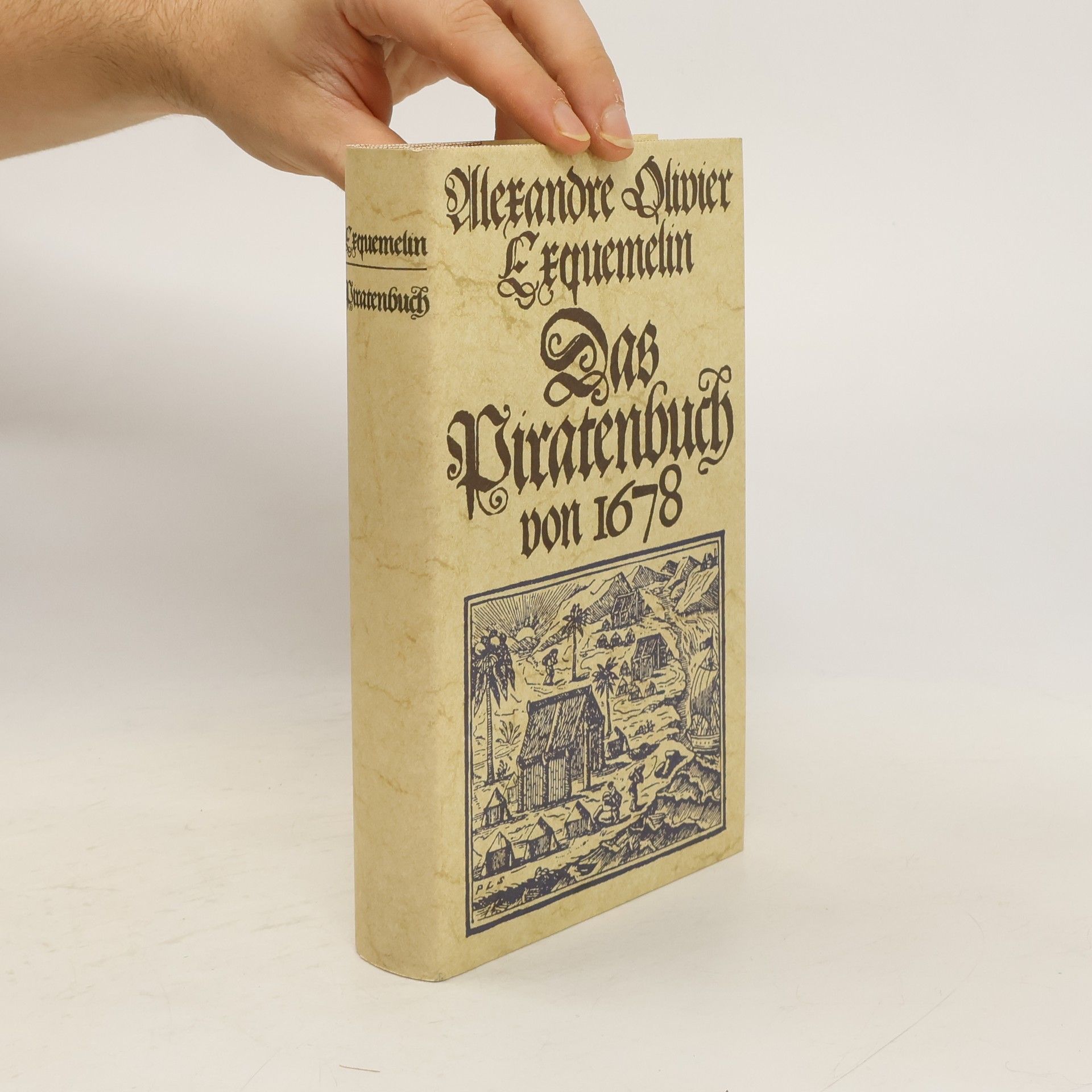 Alexandre Olivier Exquemelin Das Piratenbuch von 1678