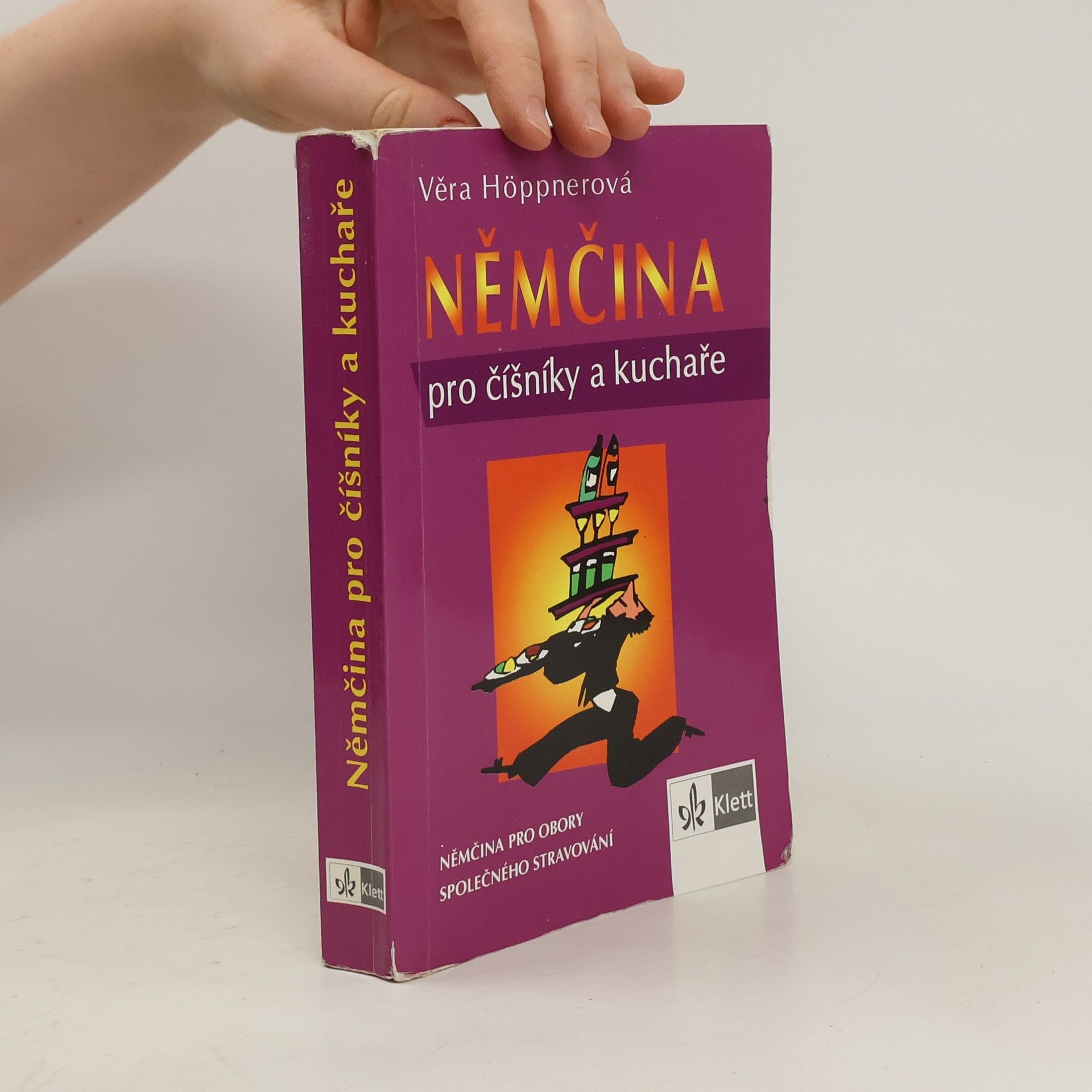 Věra Höppnerová Němčina pro číšníky a kuchaře: Němčina pro obory společného stravování