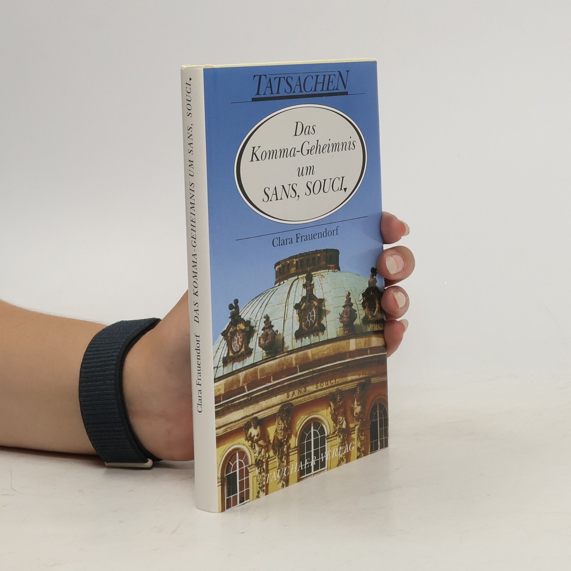 Clara Frauendorf Das Komma-Geheimnis um Sans, souci