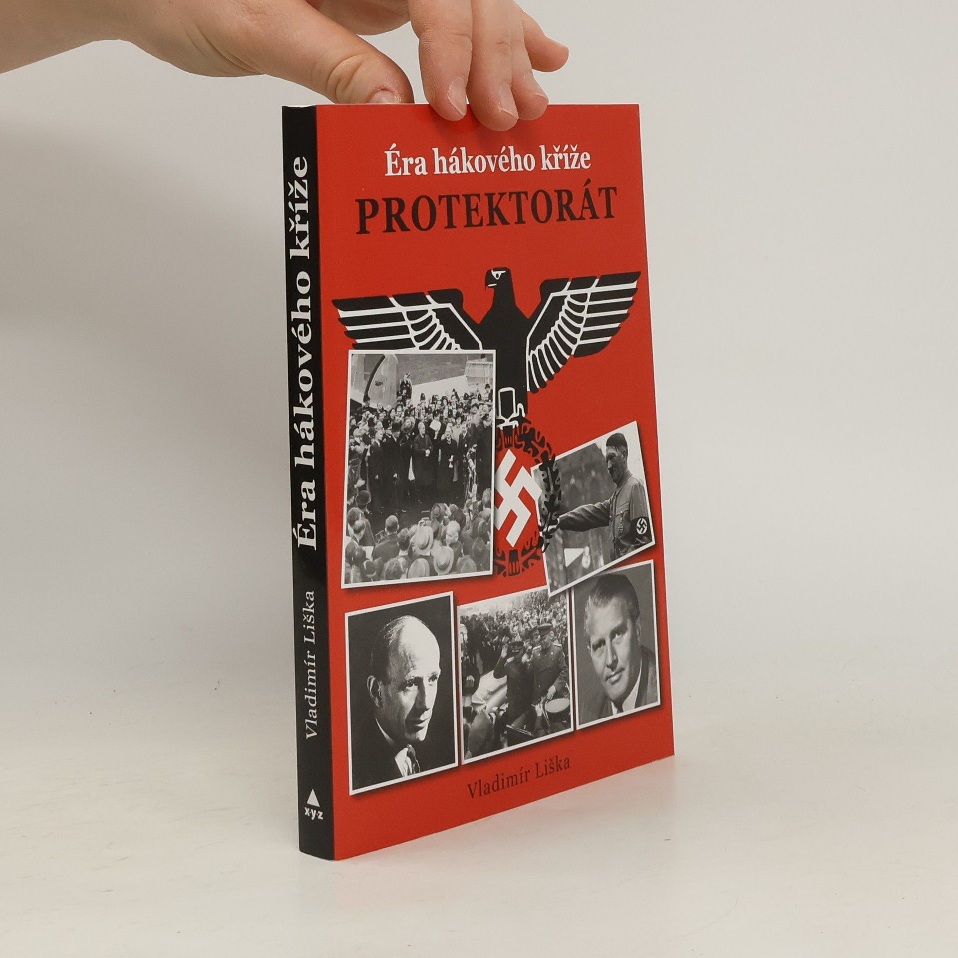 Vladimír Liška Protektorát. Éra hákového kříže