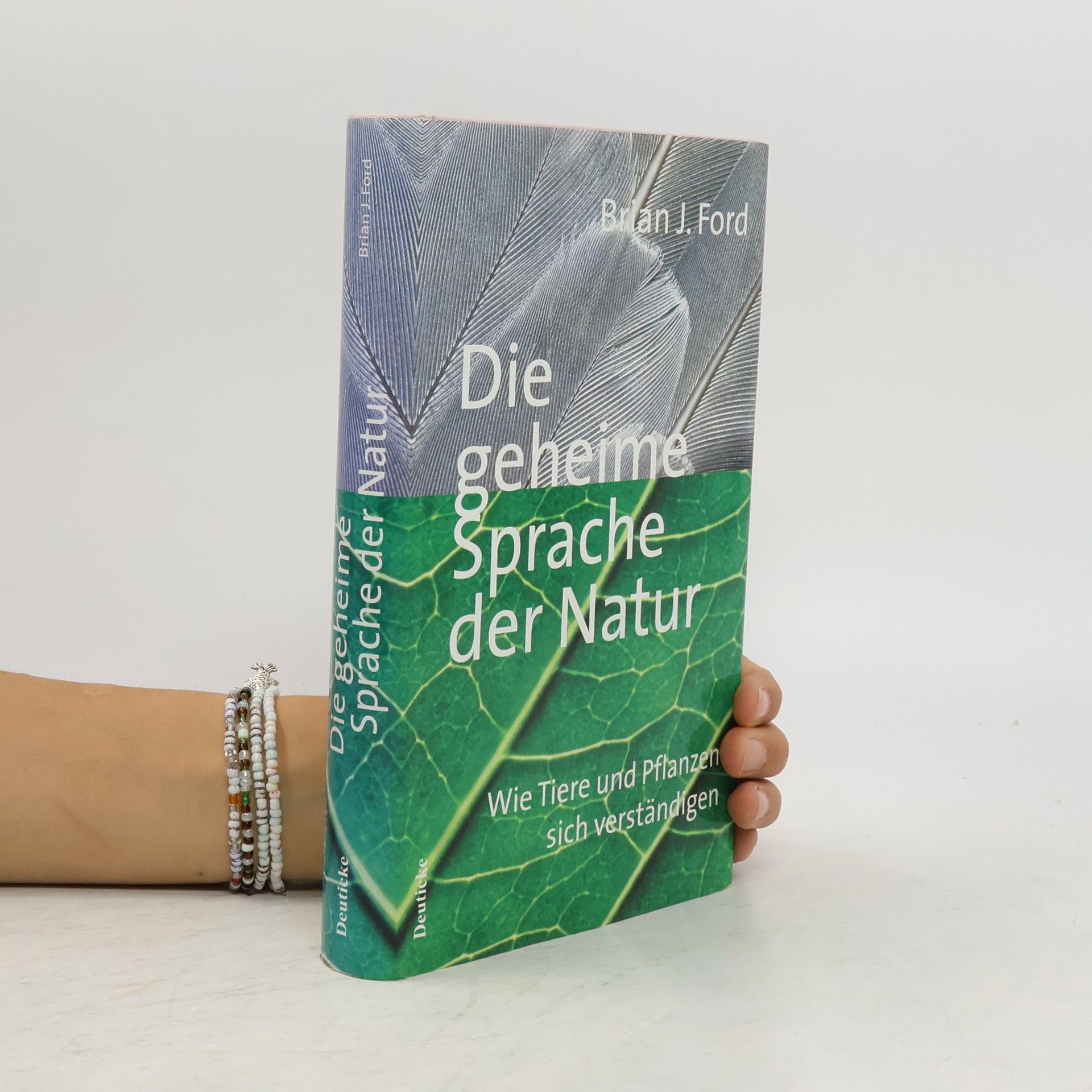 Brian J. Ford Die geheime Sprache der Natur