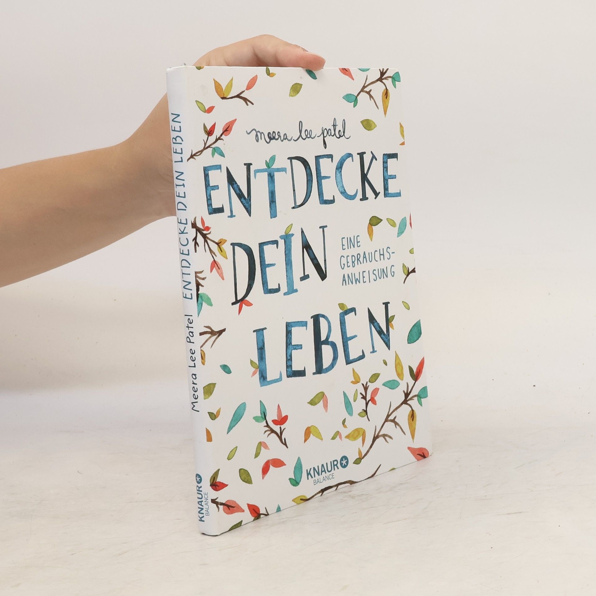 Meera Lee Patel Entdecke dein Leben