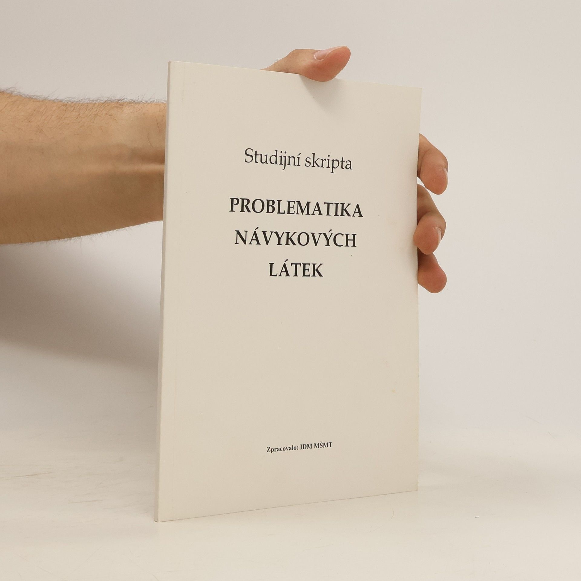 Autores varios Studijní skripta, problematika návykových látek