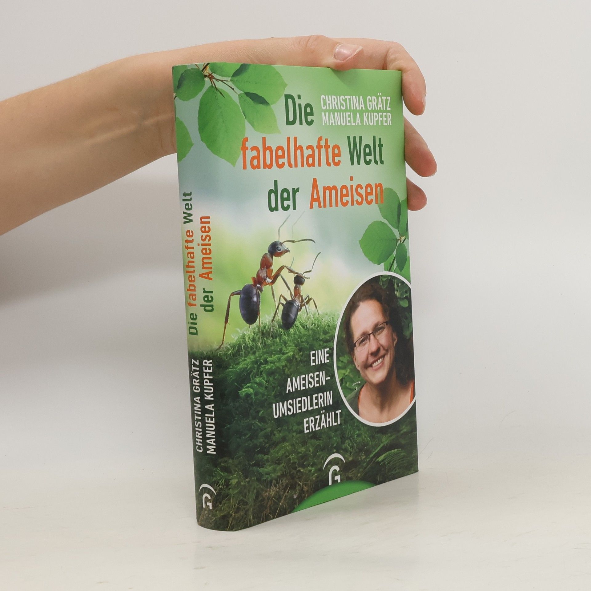 Christina Grätz Die fabelhafte Welt der Ameisen