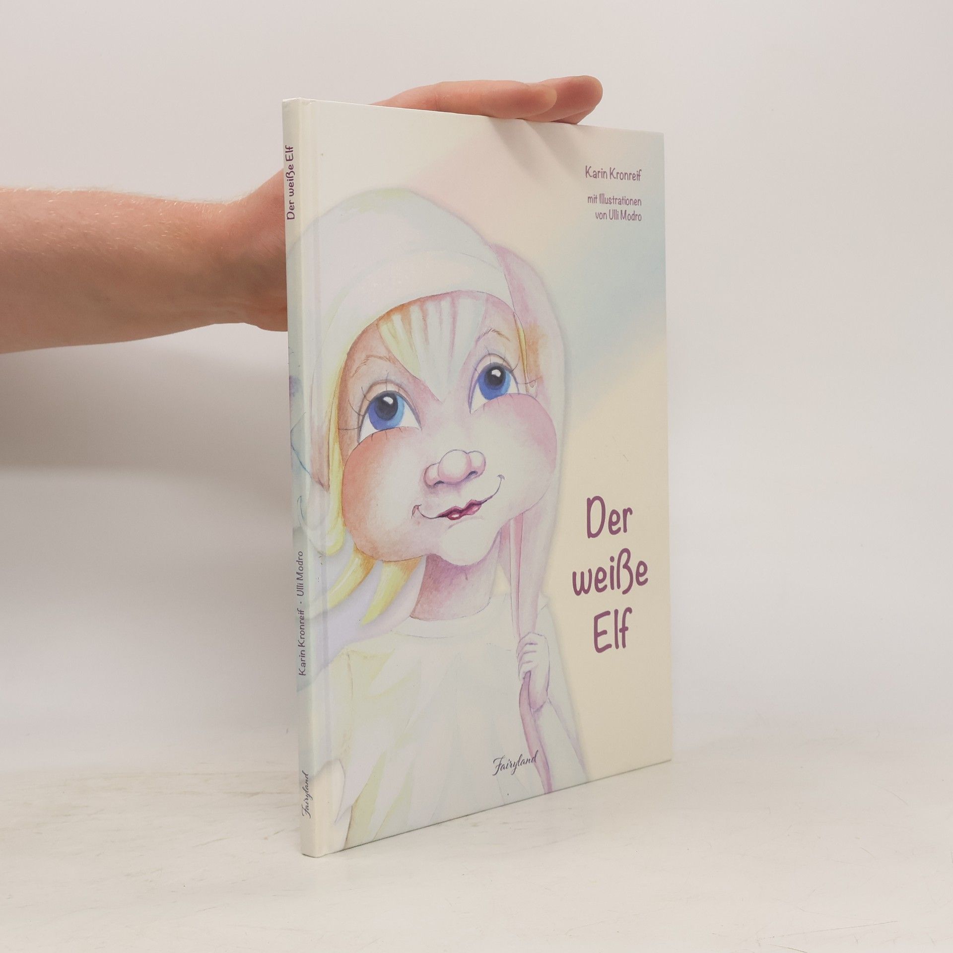 Karin Kronreif Der weiße Elf - im Land der Freude