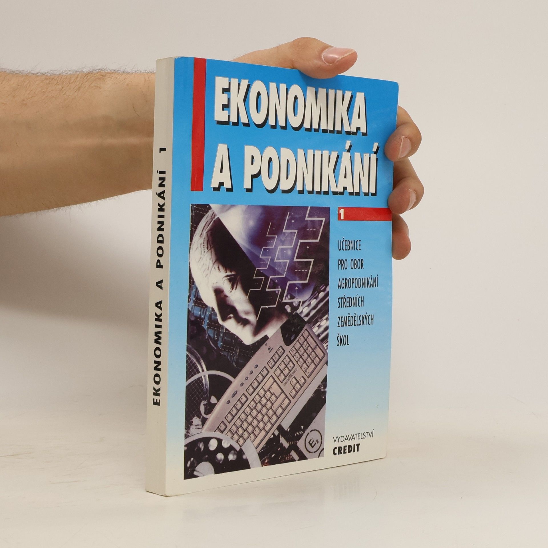 Vladimíra Uhlířová Ekonomika a podnikání I. Učebnice pro obor agropodnikání středních zemědělských škol