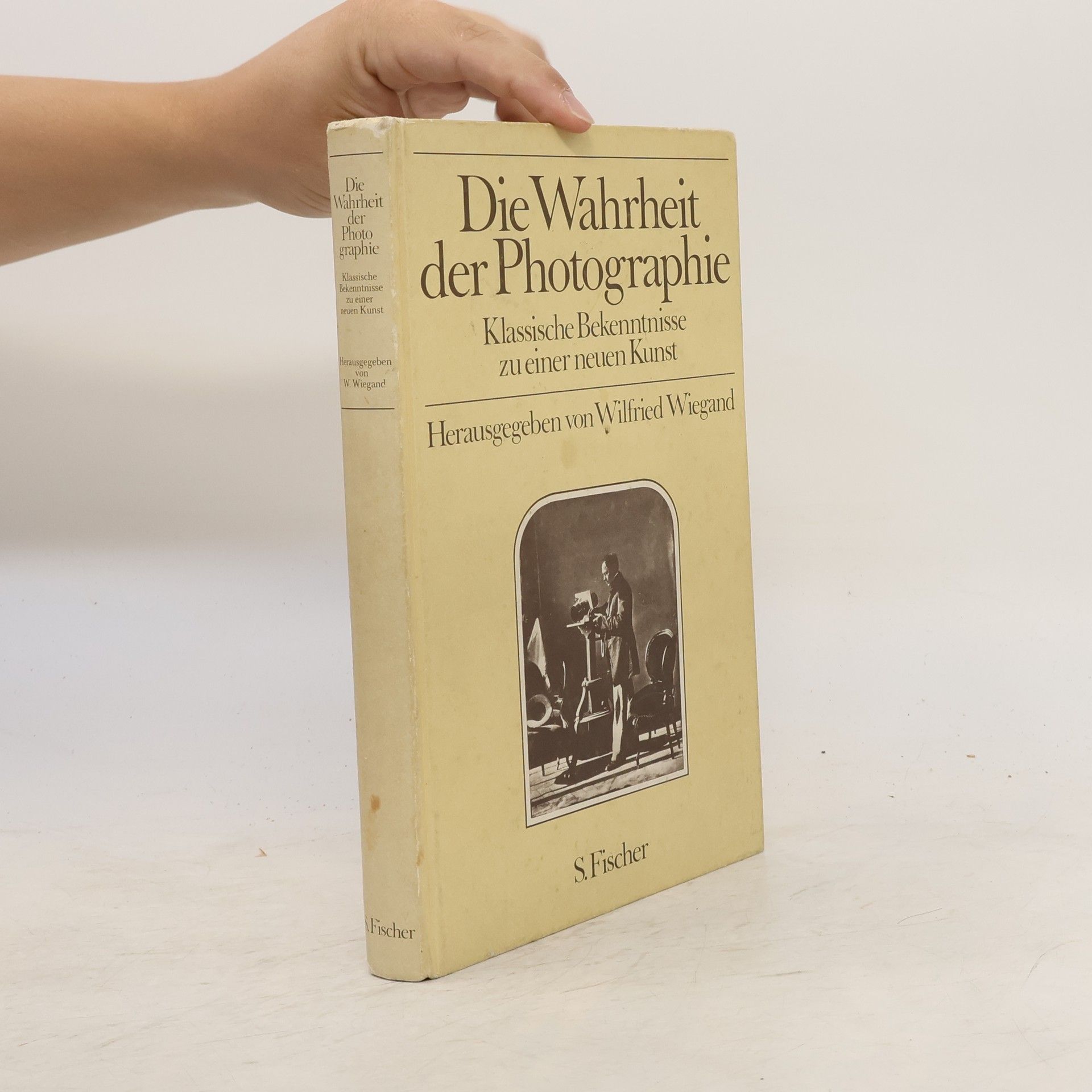 Wilfried Wiegand Die Wahrheit der Photographie