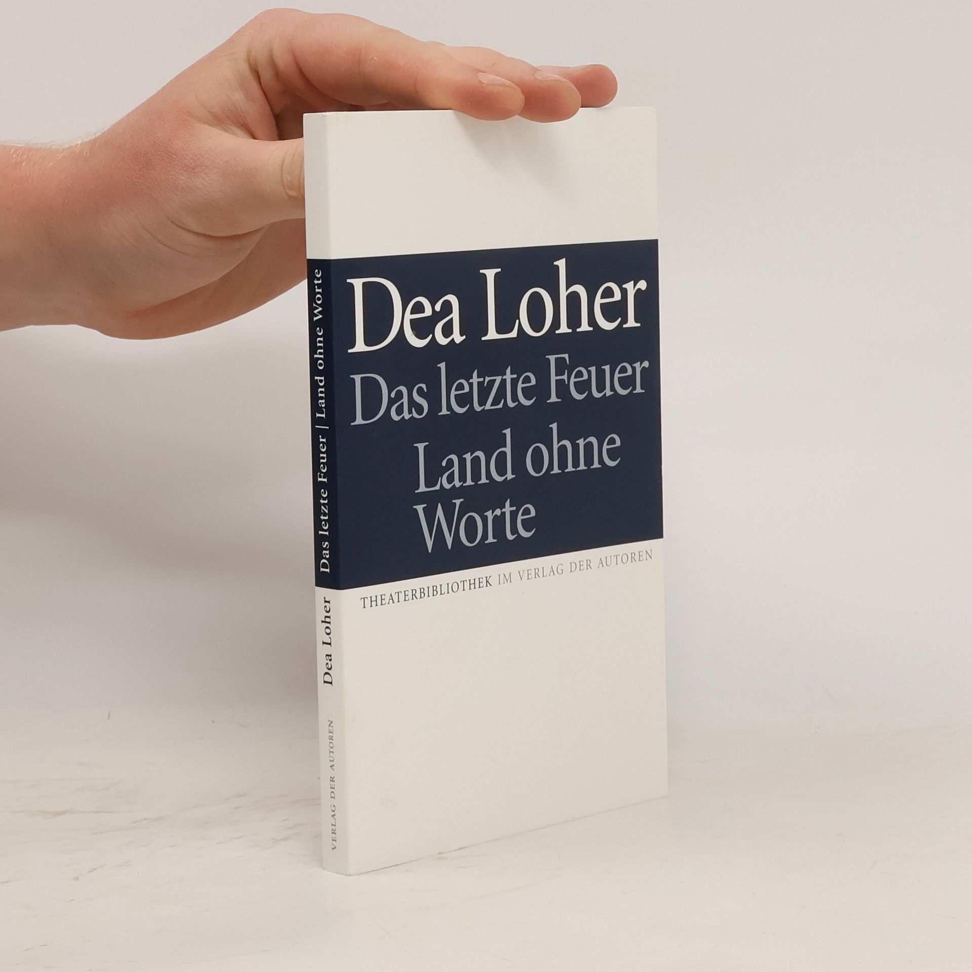 Dea Loher Land ohne Worte. Das letzte Feuer