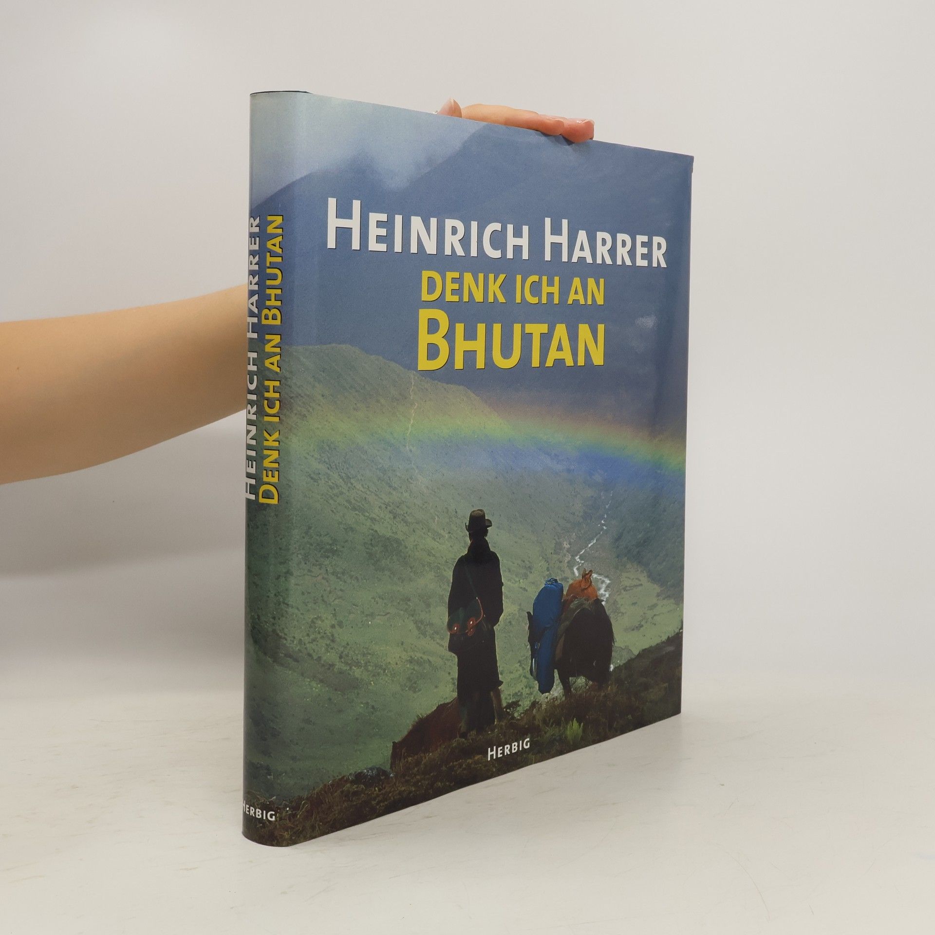 Heinrich Harrer Denk ich an Bhutan