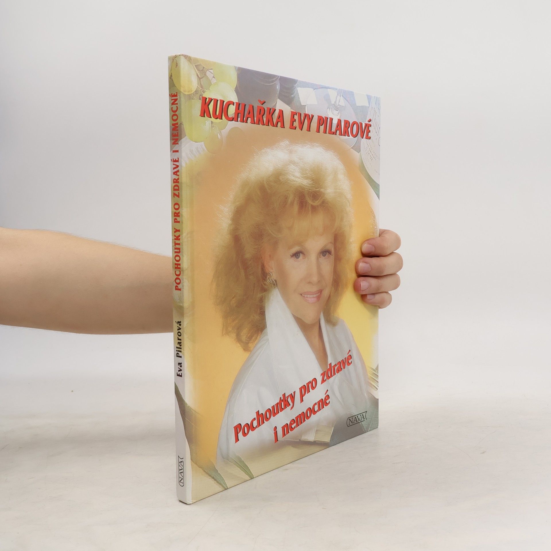 Eva Pilarová Pochoutky pro zdravé i nemocné