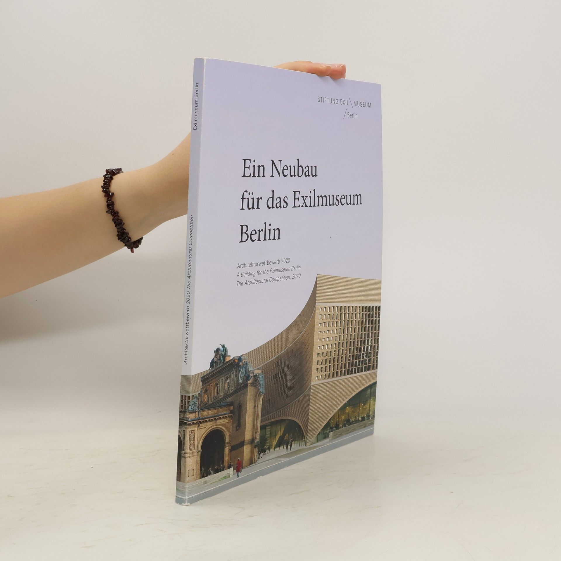 Autorenkollektiv Ein Neubau für das Exilmuseum Berlin