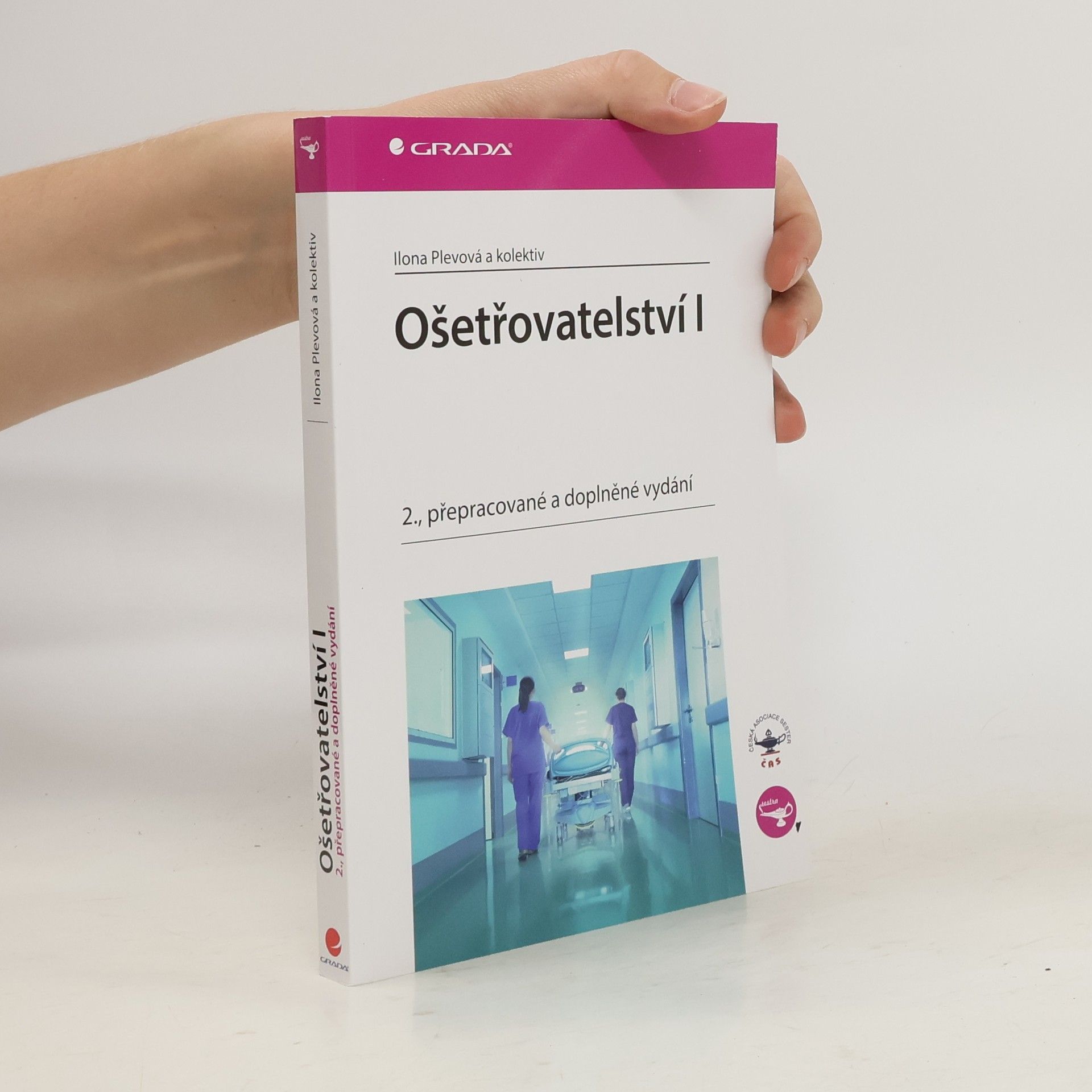 Kolektiv autorů Ošetřovatelství I  2. přepracované s doplněné vydání