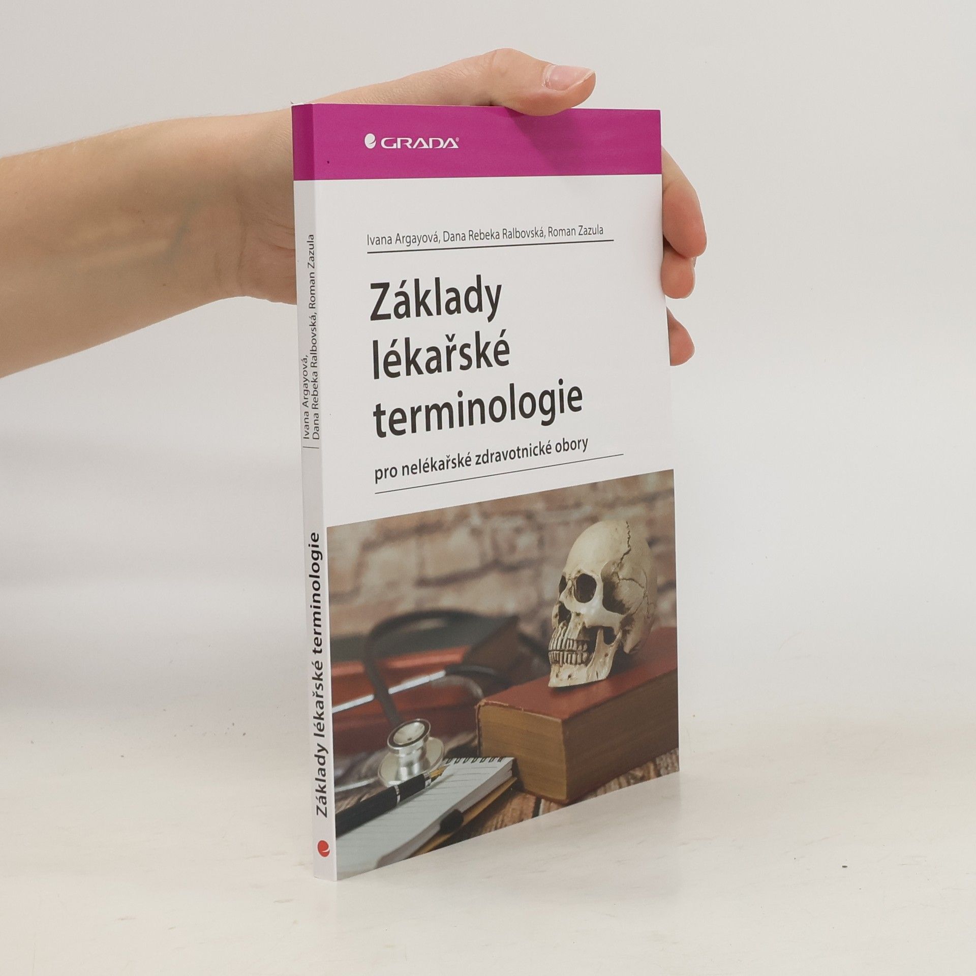 Ivana Argayová Základy lékařské terminologie