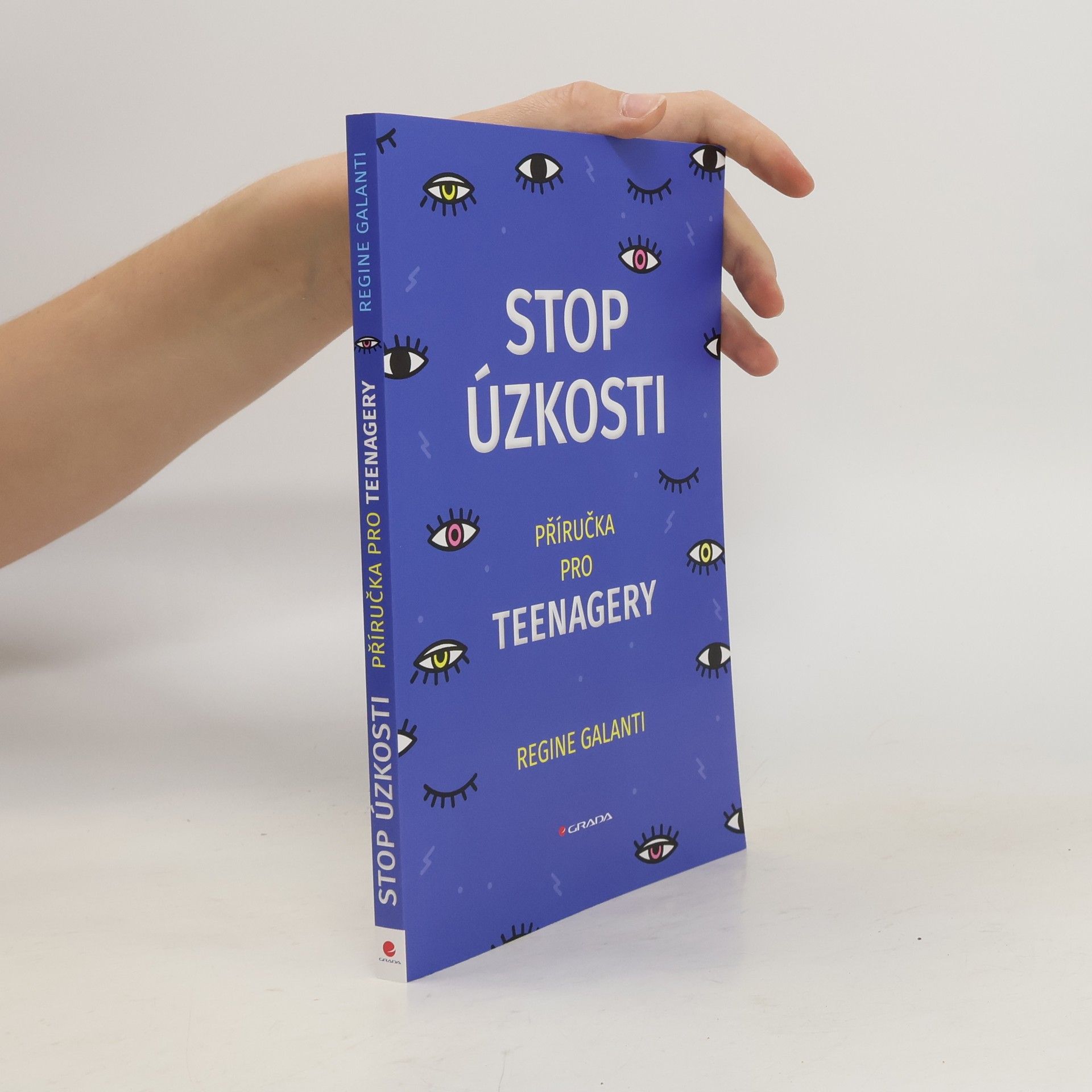 PhD Regine Galanti Stop úzkosti - Příručka pro teenagery