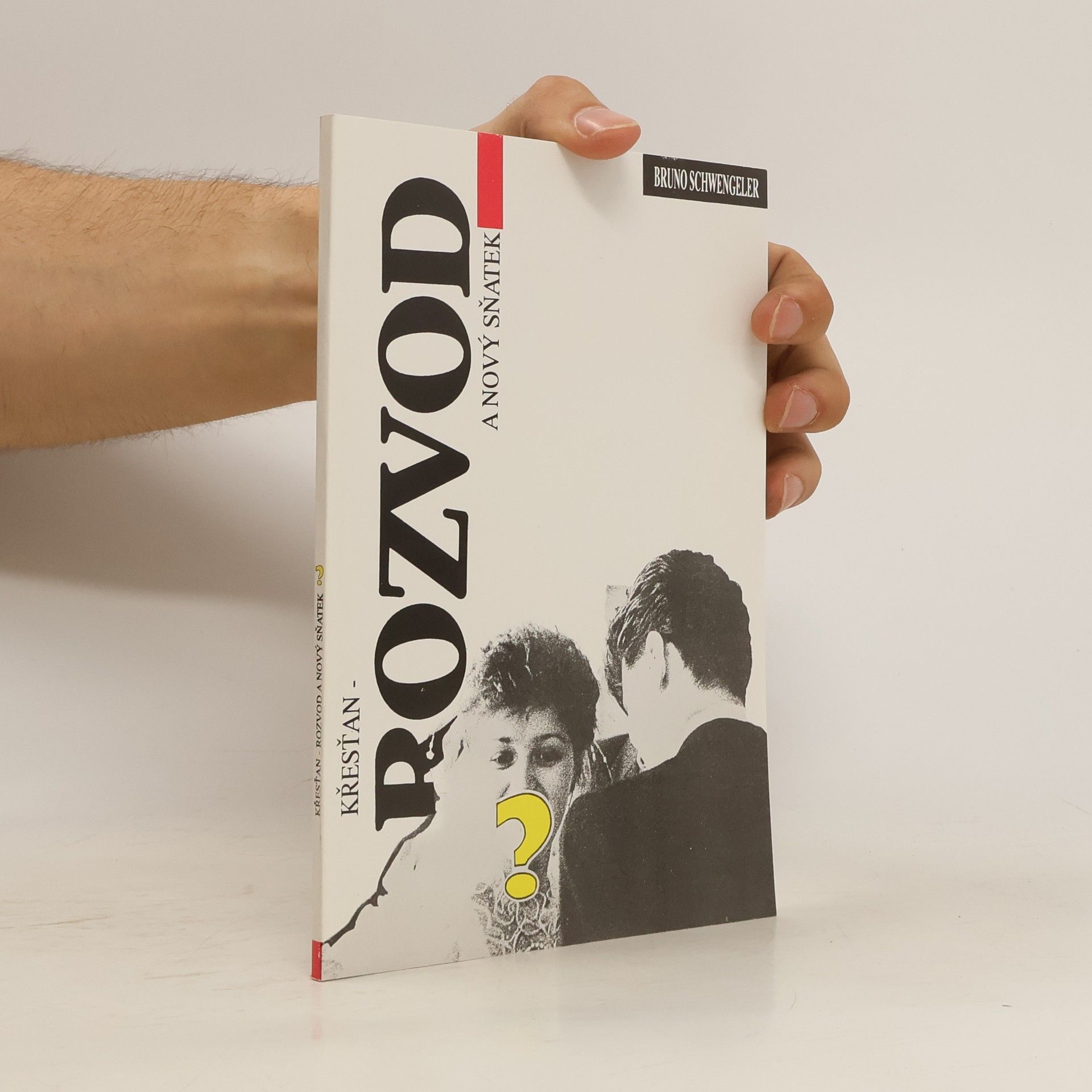 Bruno Schwengeler Křesťan - rozvod a nový sňatek?