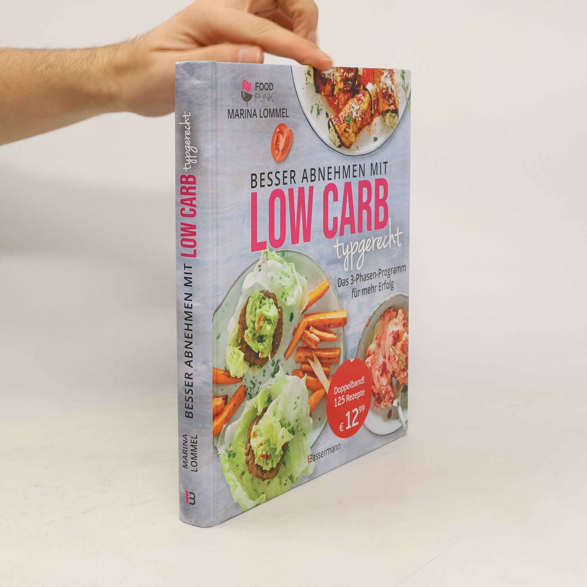 Marina Lommel Besser abnehmen mit Low Carb typgerecht. Das Kochbuch mit 125 Rezepten, die nicht nach Diät schmecken