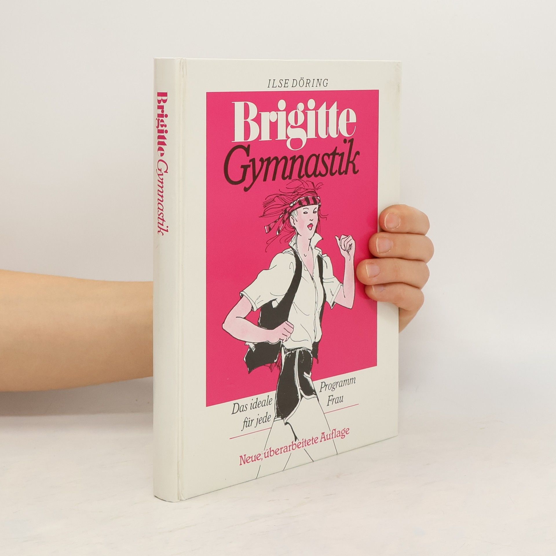 Ilse Döring Brigitte Gymnastik. Das ideale Programm für jede Frau