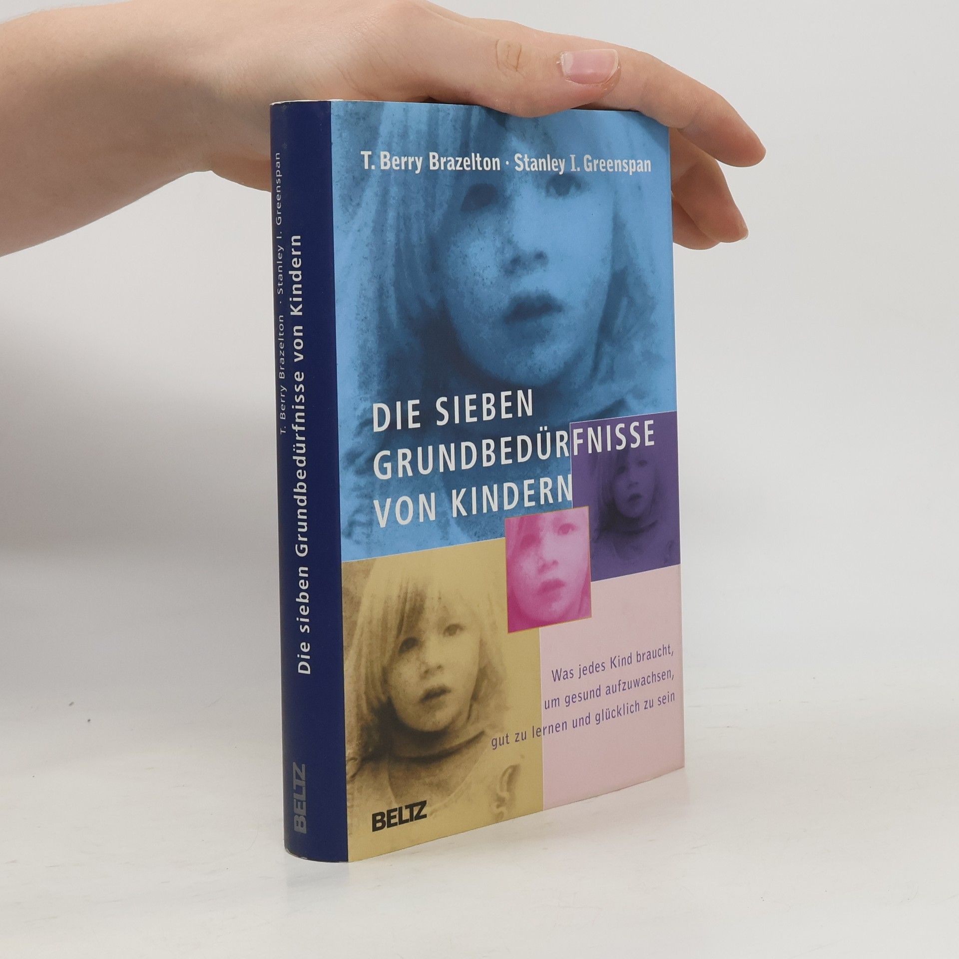 T. Berry Brazelton Die sieben Grundbedürfnisse von Kindern