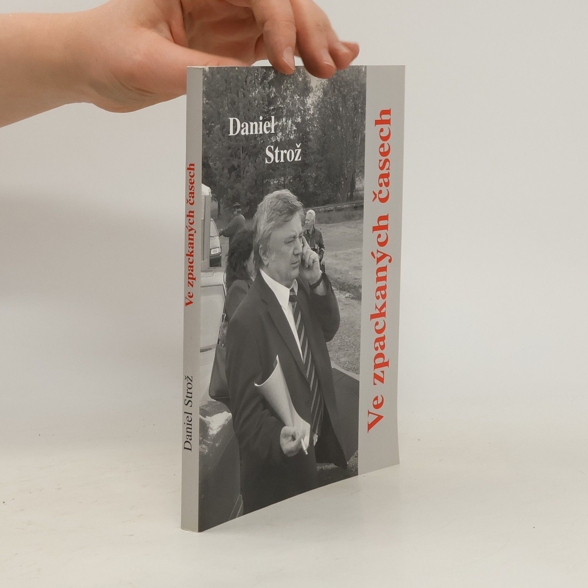 Daniel Strož Ve zpackaných časech : (publicistika 2004)