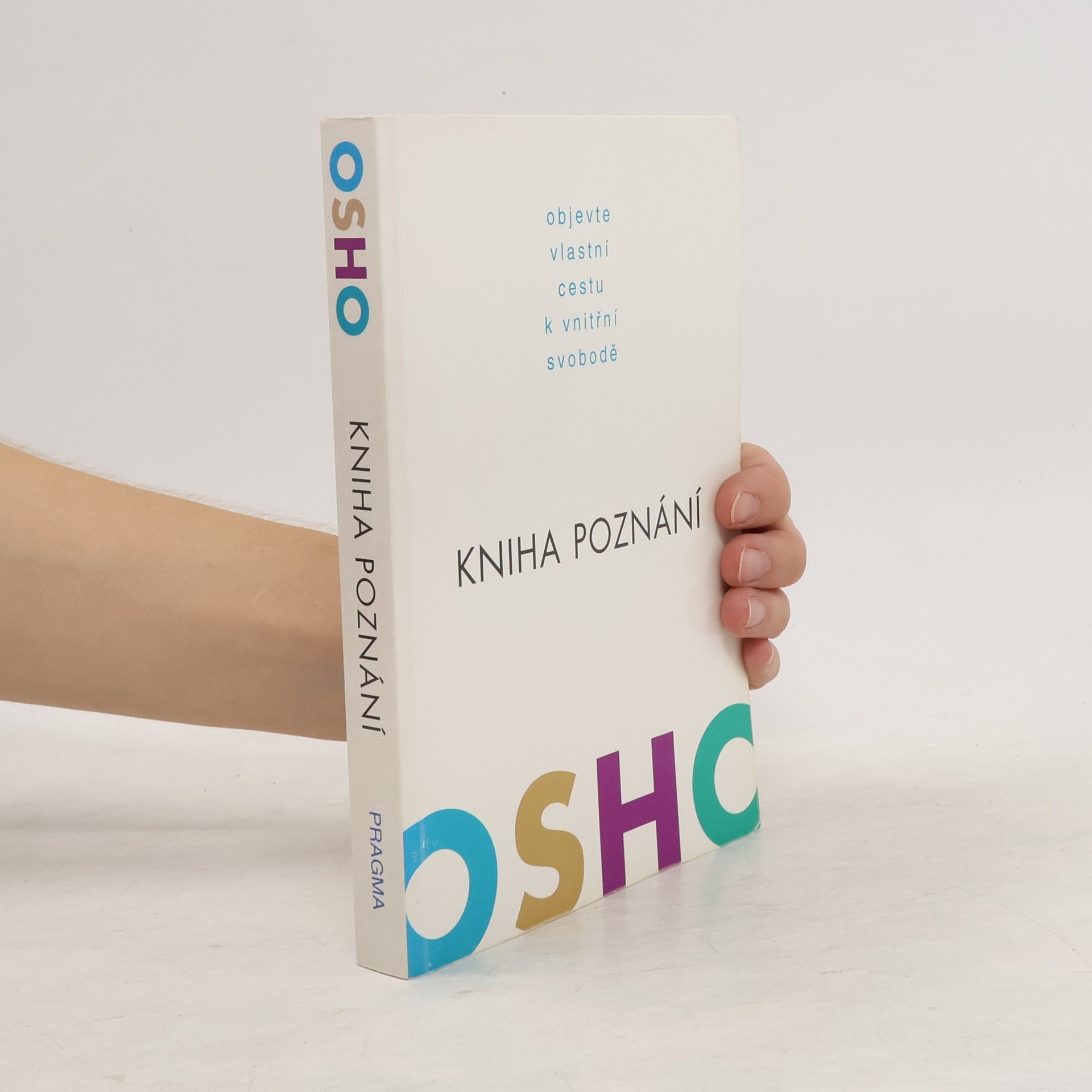 Osho Kniha poznání. Objevte vlastní cestu k vnitřní svobodě