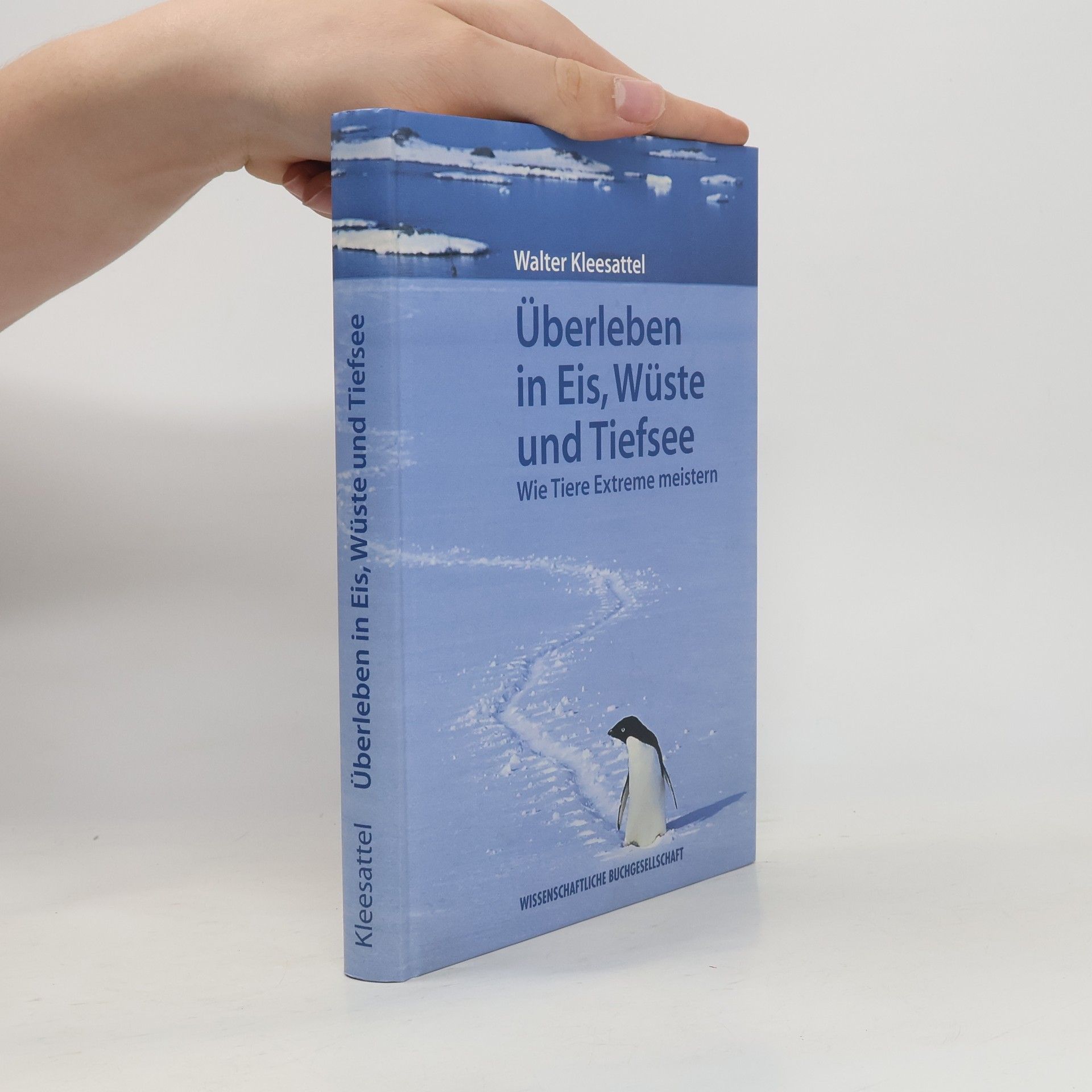 Walter Kleesattel Überleben in Eis, Wüste und Tiefsee
