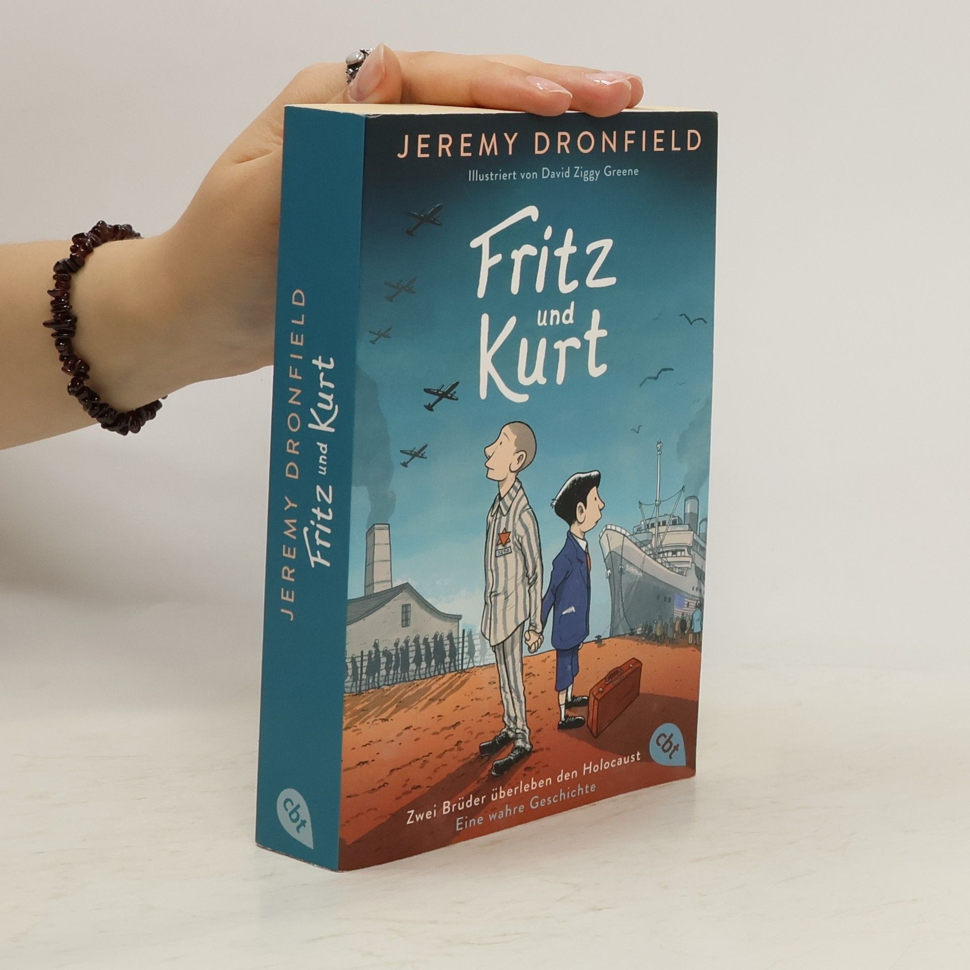Jeremy Dronfield Fritz und Kurt - Zwei Brüder überleben den Holocaust. Eine wahre Geschichte