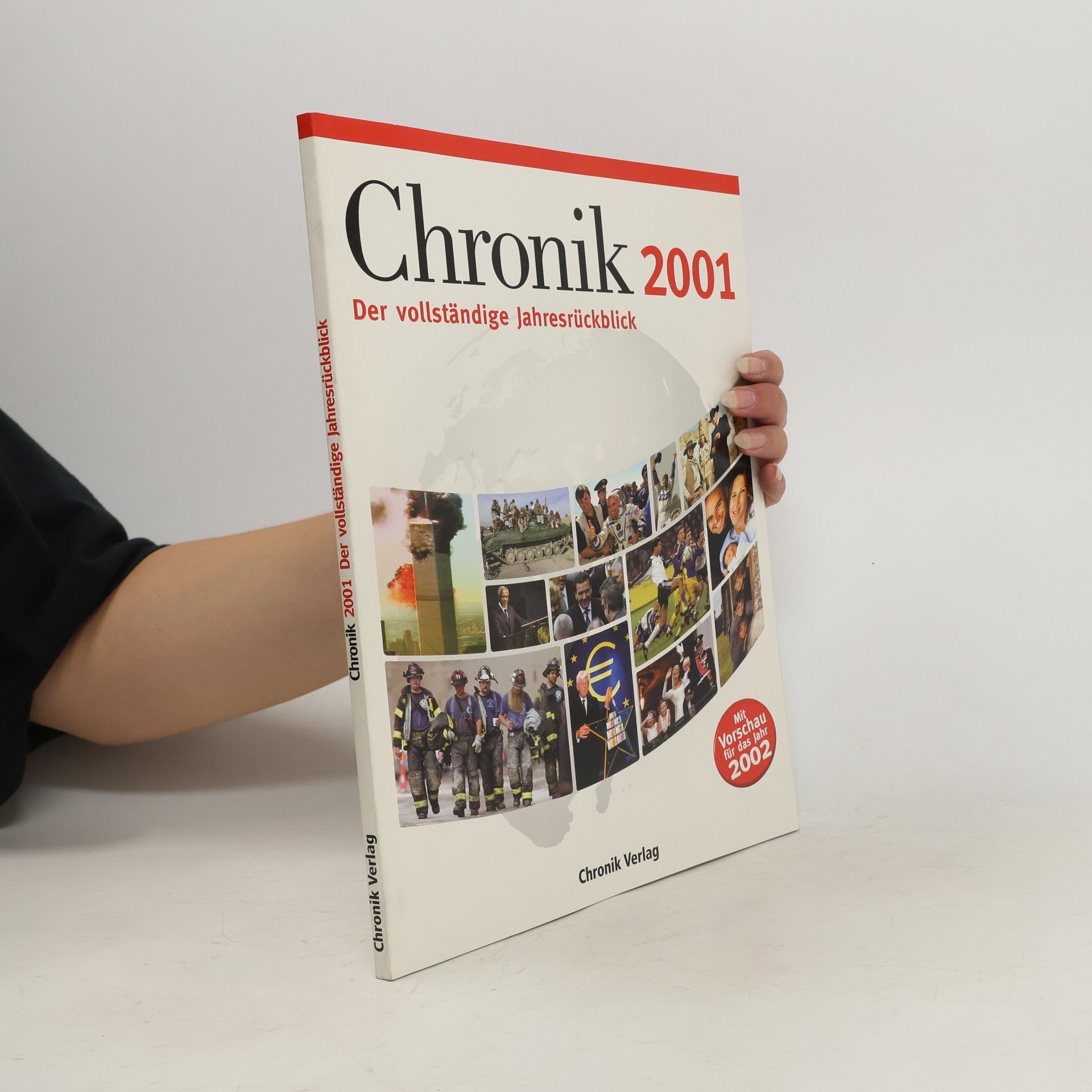 Autorenkollektiv Chronik 2001. Der vollständige Jahresrückblick