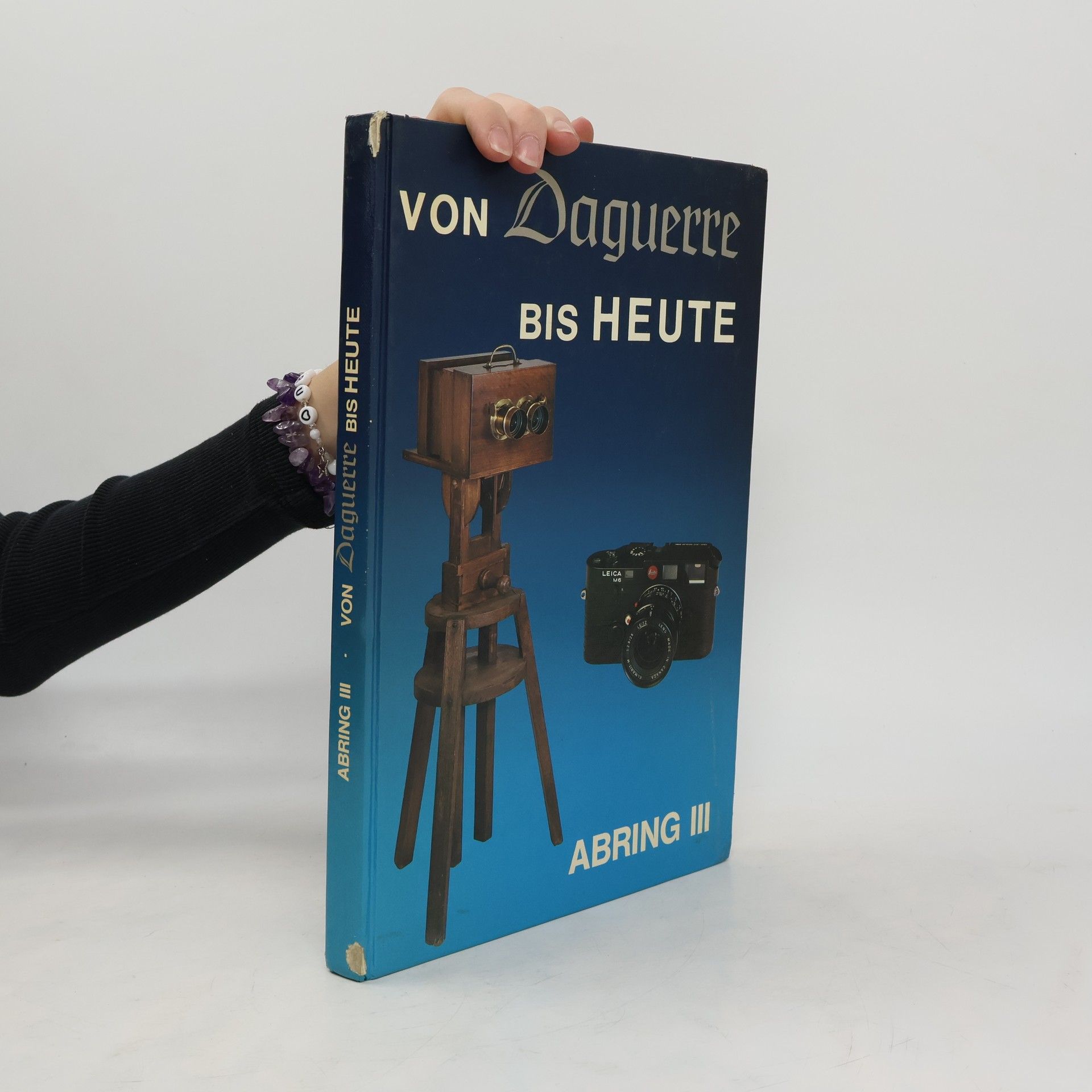 Collectif d'auteurs Von Daguerre bis heute. Abring III