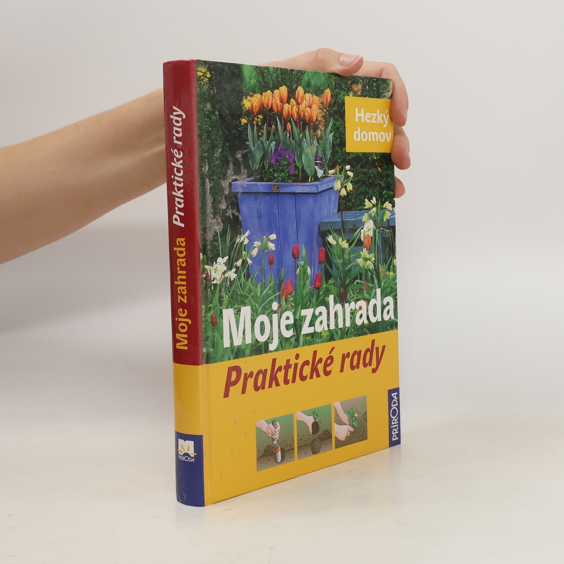 Hans Maier Moje zahrada - Praktické rady