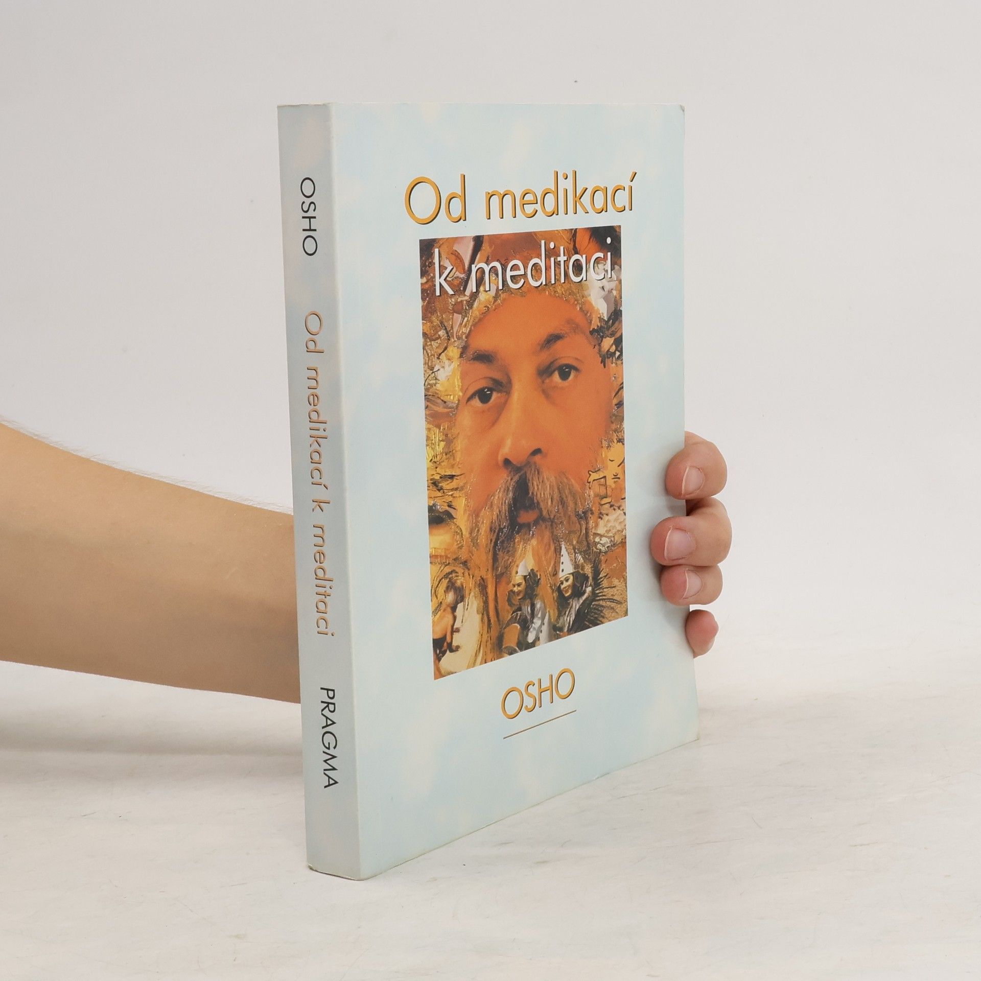 Osho Od medikací k meditaci