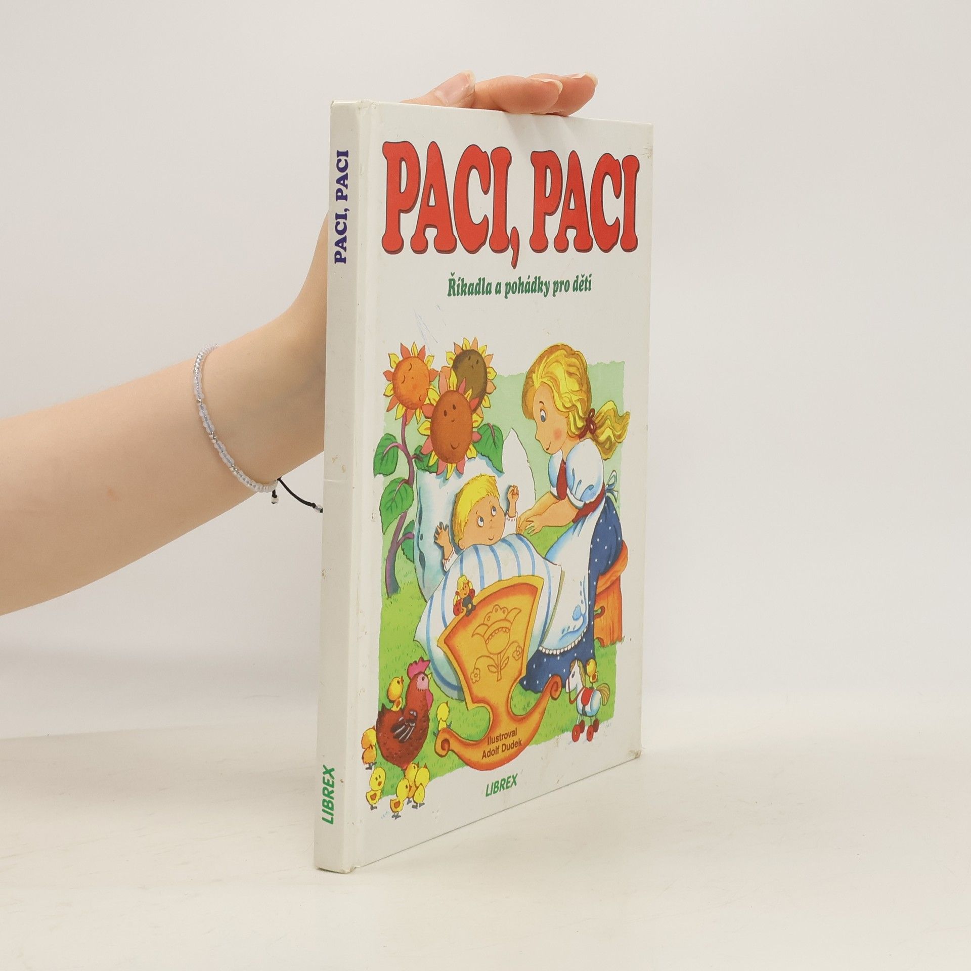 Adolf Dudek Paci, paci, pacičky. Říkadla a pohádky pro děti