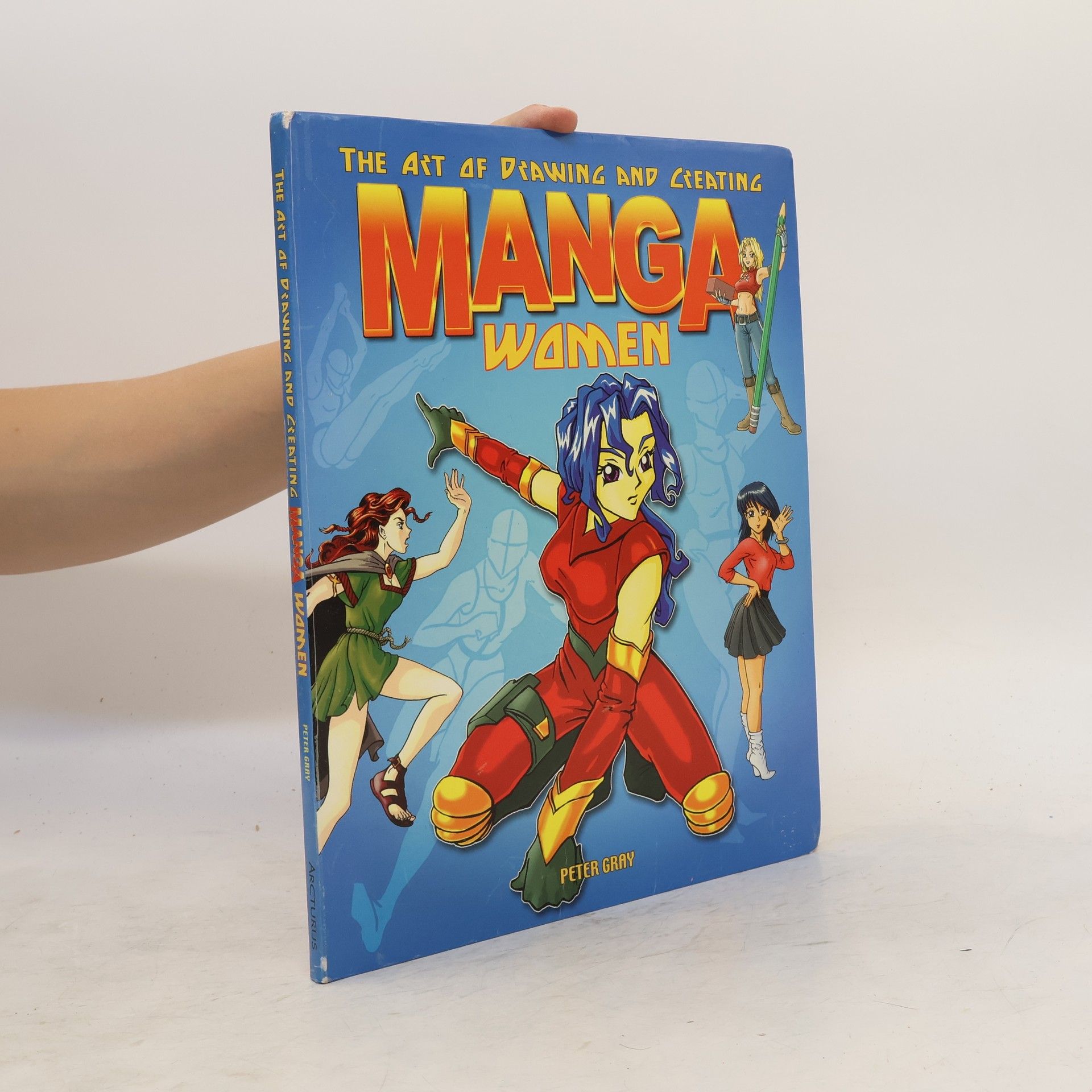 Peter C. Gray The Art of Drawing and Creating Manga Women
