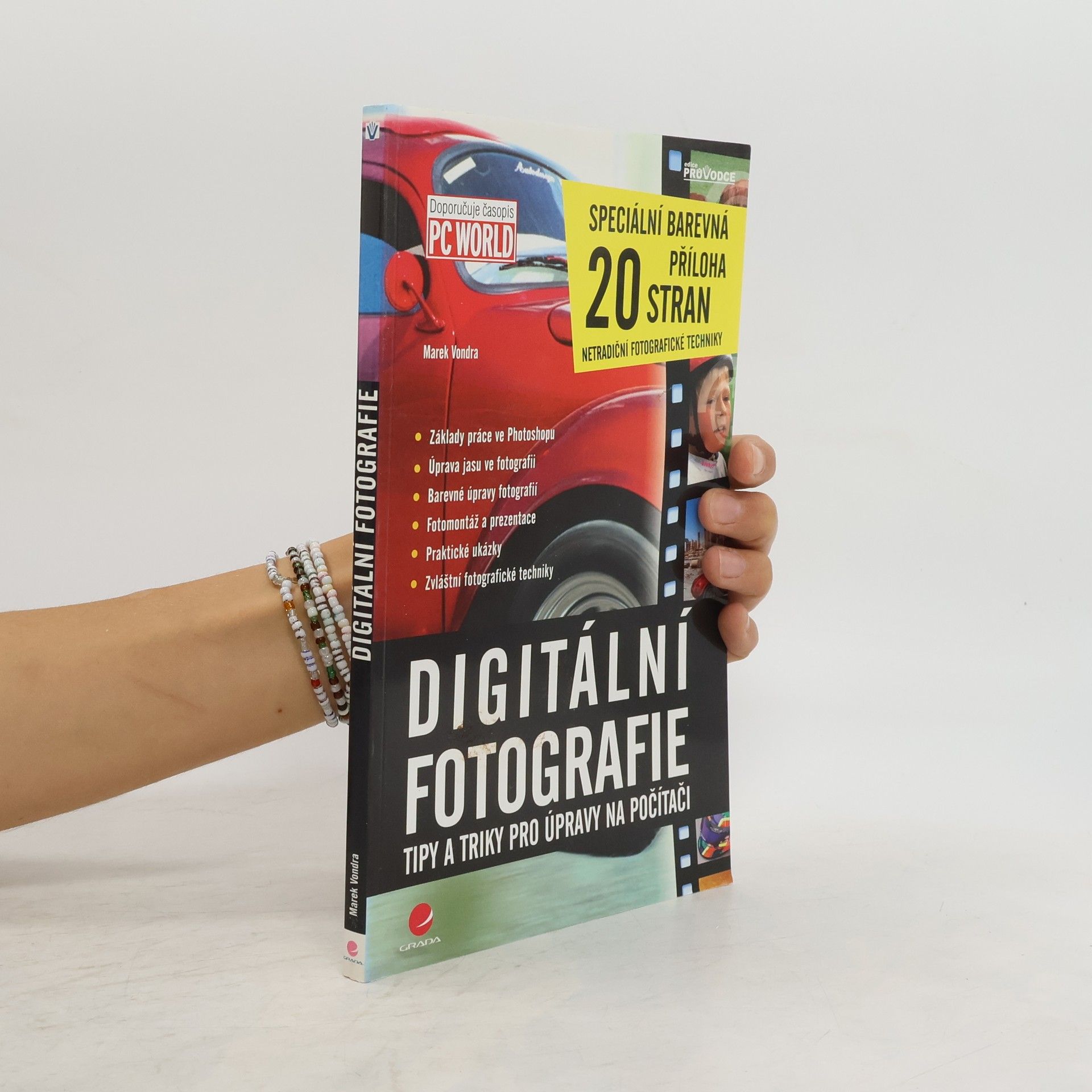 Marek Vondra Digitální fotografie . tipy a triky pro úpravy na počítači
