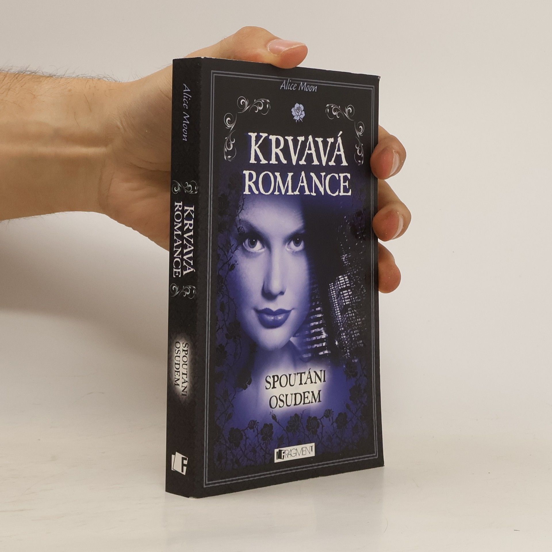 Alice Moon Krvavá romance. Spoutáni osudem