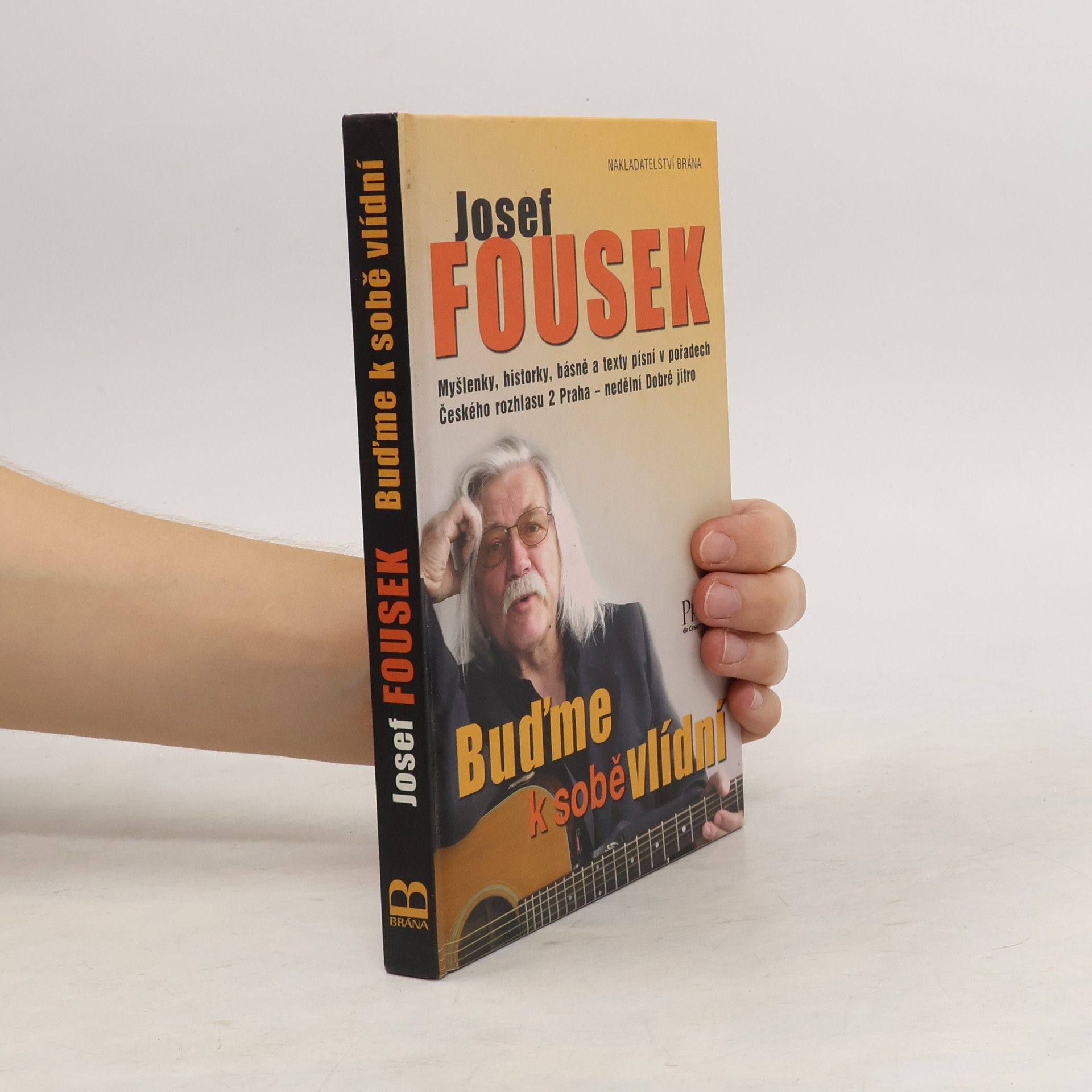 Josef Fousek Buďme k sobě vlídní