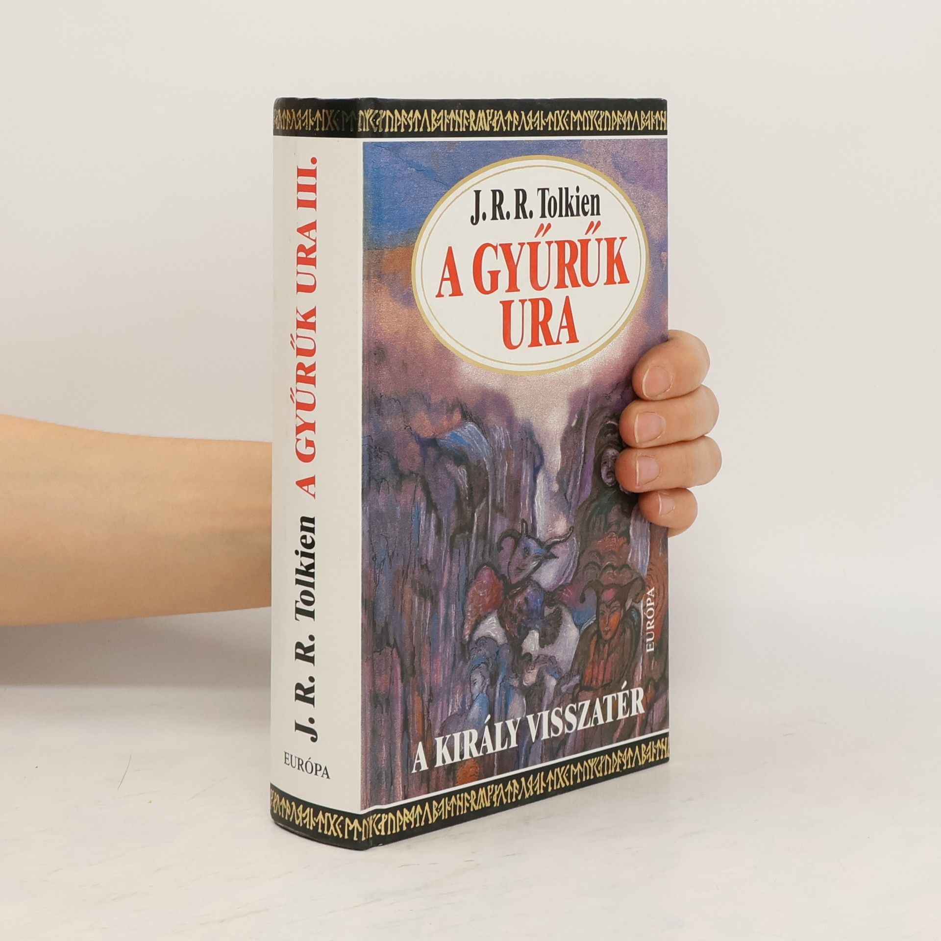 J. R. R. Tolkien A Gyűrűk Ura III. A király visszatér