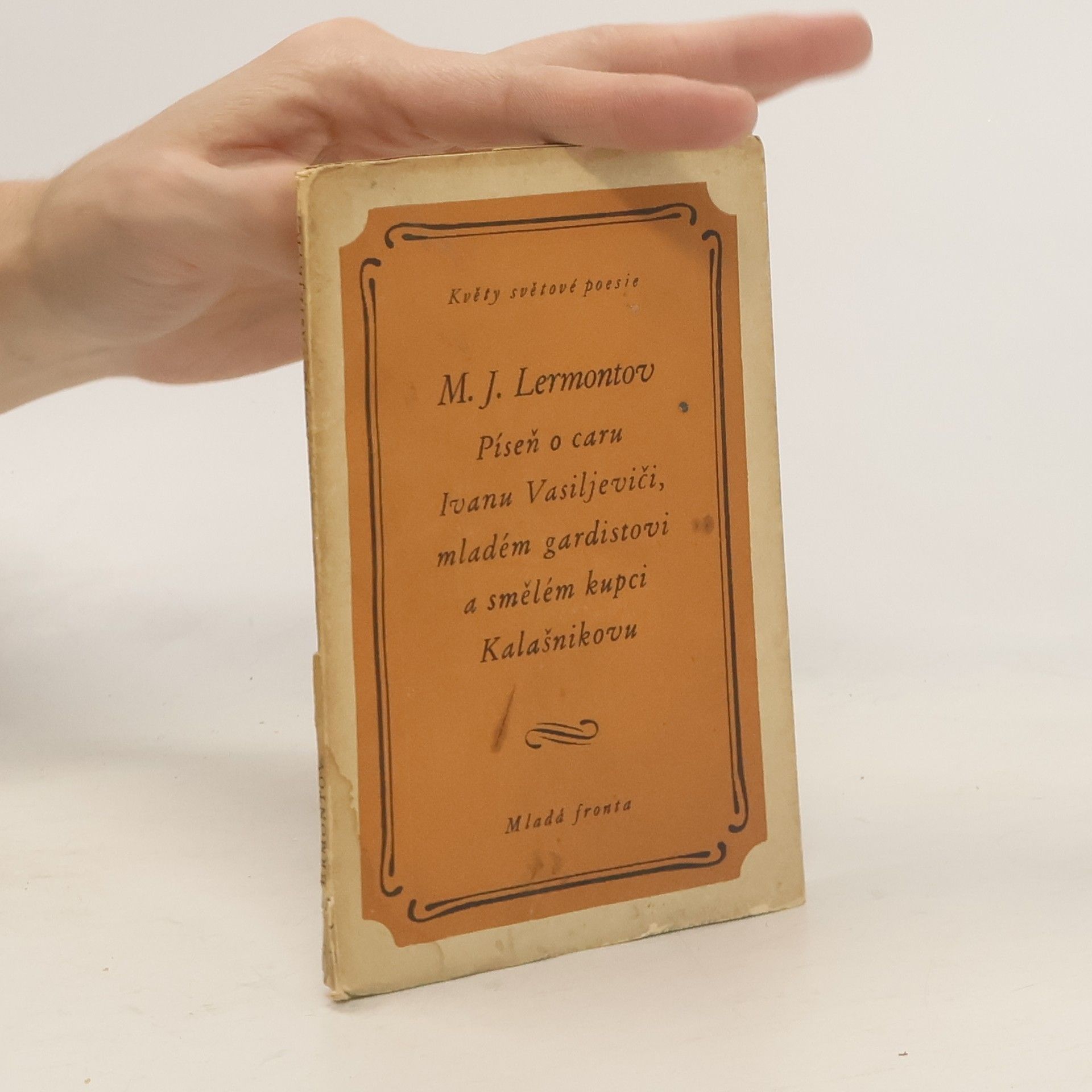 M. J. Lermontov Píseň o caru Ivanu Vasiljeviči, mladém gardistovi a smělém kupci Kalašnikovu