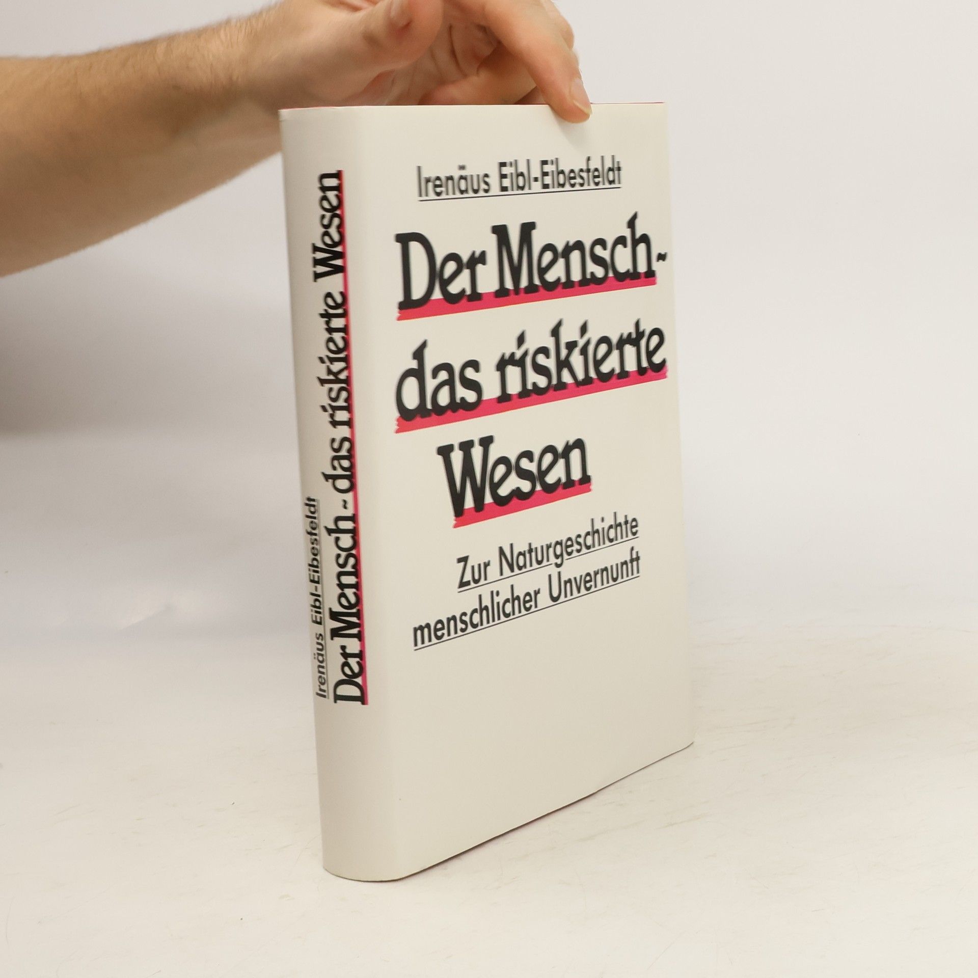 Irenäus Eibl-Eibesfeldt Der Mensch-das riskierte Wesen
