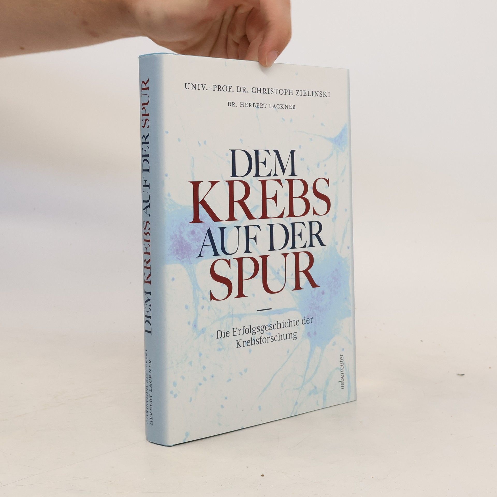 Herbert Lackner Dem Krebs auf der Spur