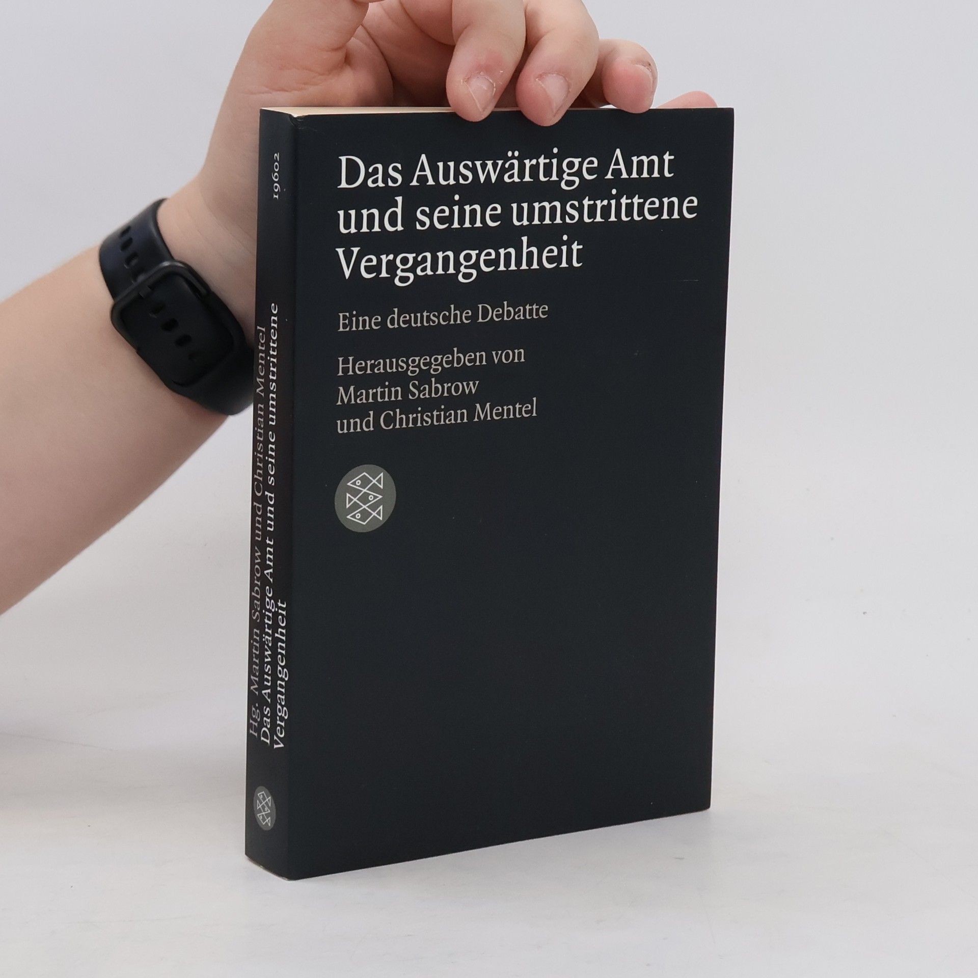 Martin Sabrow Das Auswärtige Amt und seine umstrittene Vergangenheit