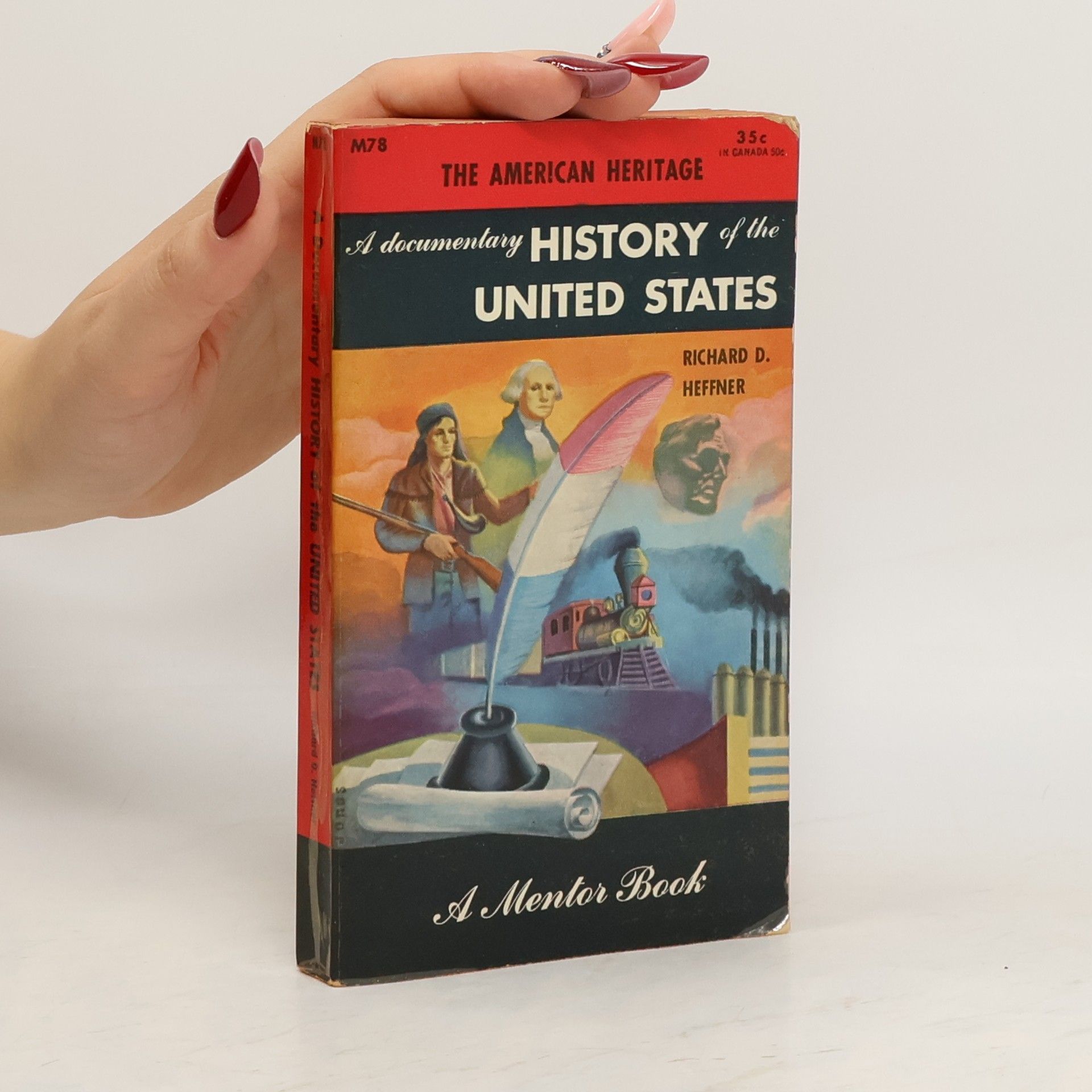 Richard D. Heffner A Documentary History of the Unites States
